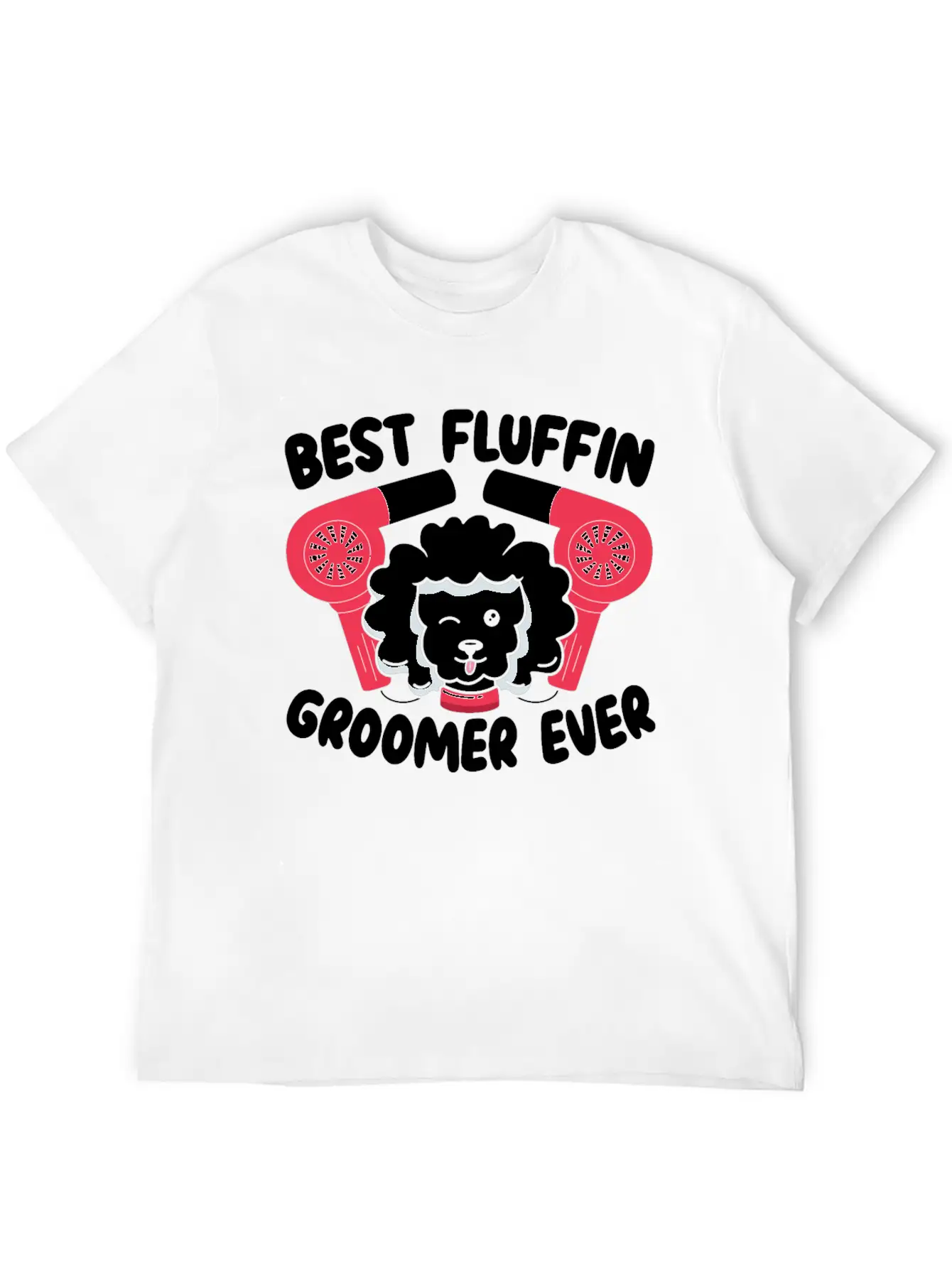 Best Fluffin Groomer Ever Dog Grooming Fur Artist Basic Graphic T-Shirt – Daily Comfort In Soft Cotton