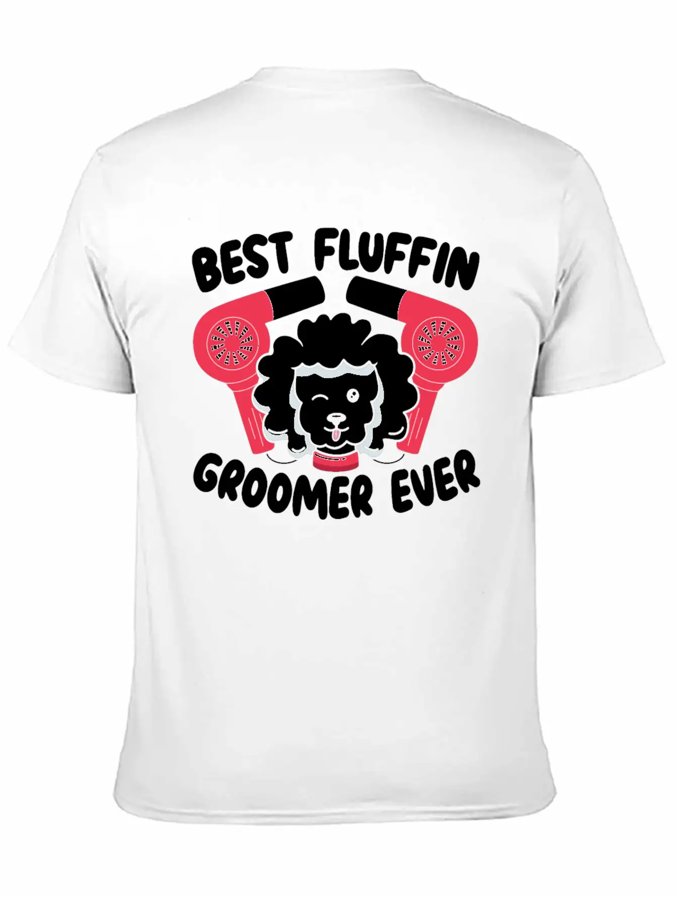 Best Fluffin Groomer Ever Dog Grooming Fur Artist Basic Graphic T-Shirt – Daily Comfort In Soft Cotton