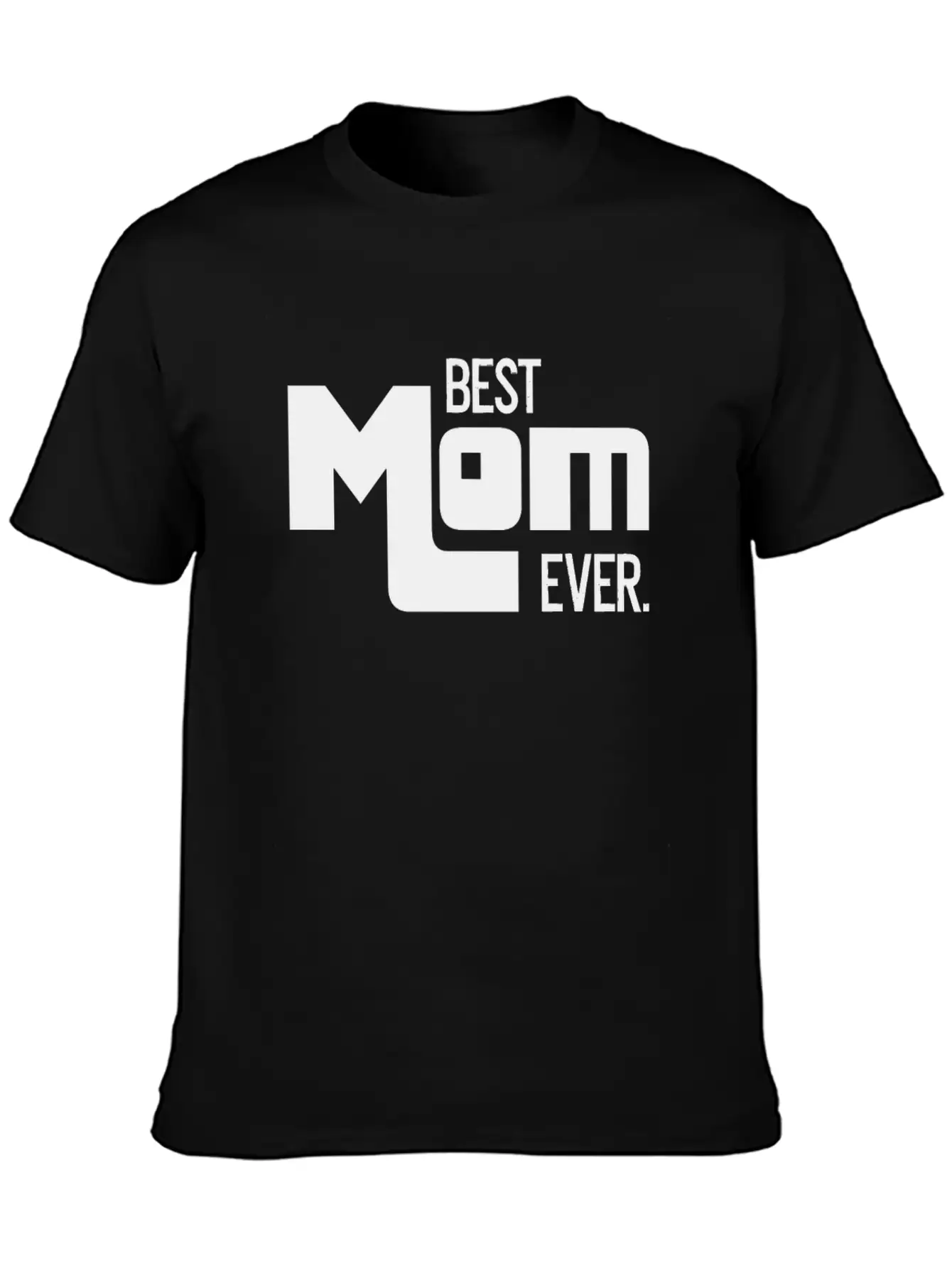 Best Mom Ever Mother's Day Gift Mommy Unisex Short Sleeve Soft Cotton T-Shirt – Casual Everyday Wear