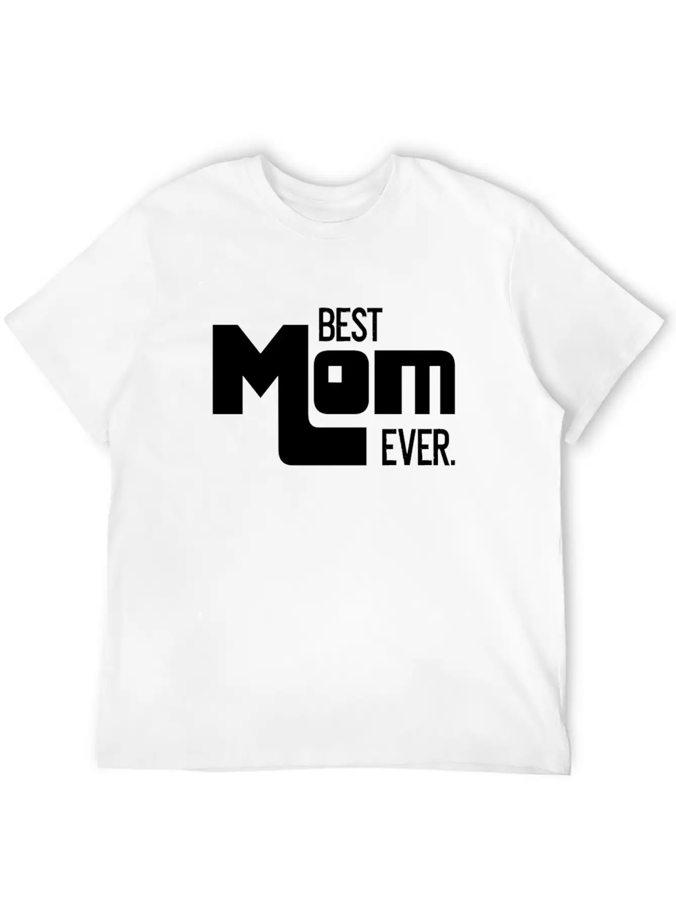 Best Mom Ever Mother's Day Gift Mommy Unisex Short Sleeve Soft Cotton T-Shirt – Casual Everyday Wear
