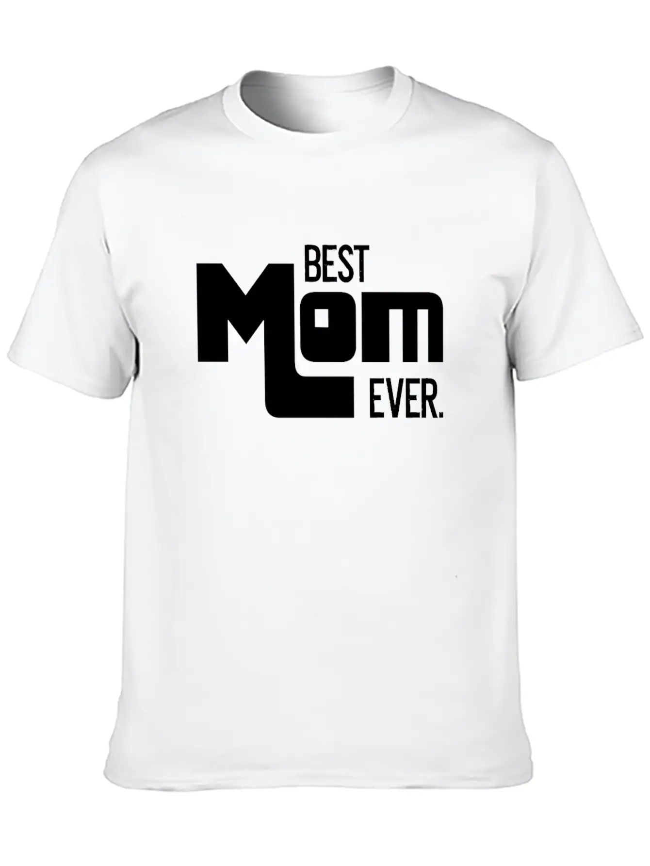 Best Mom Ever Mother's Day Gift Mommy Unisex Short Sleeve Soft Cotton T-Shirt – Casual Everyday Wear