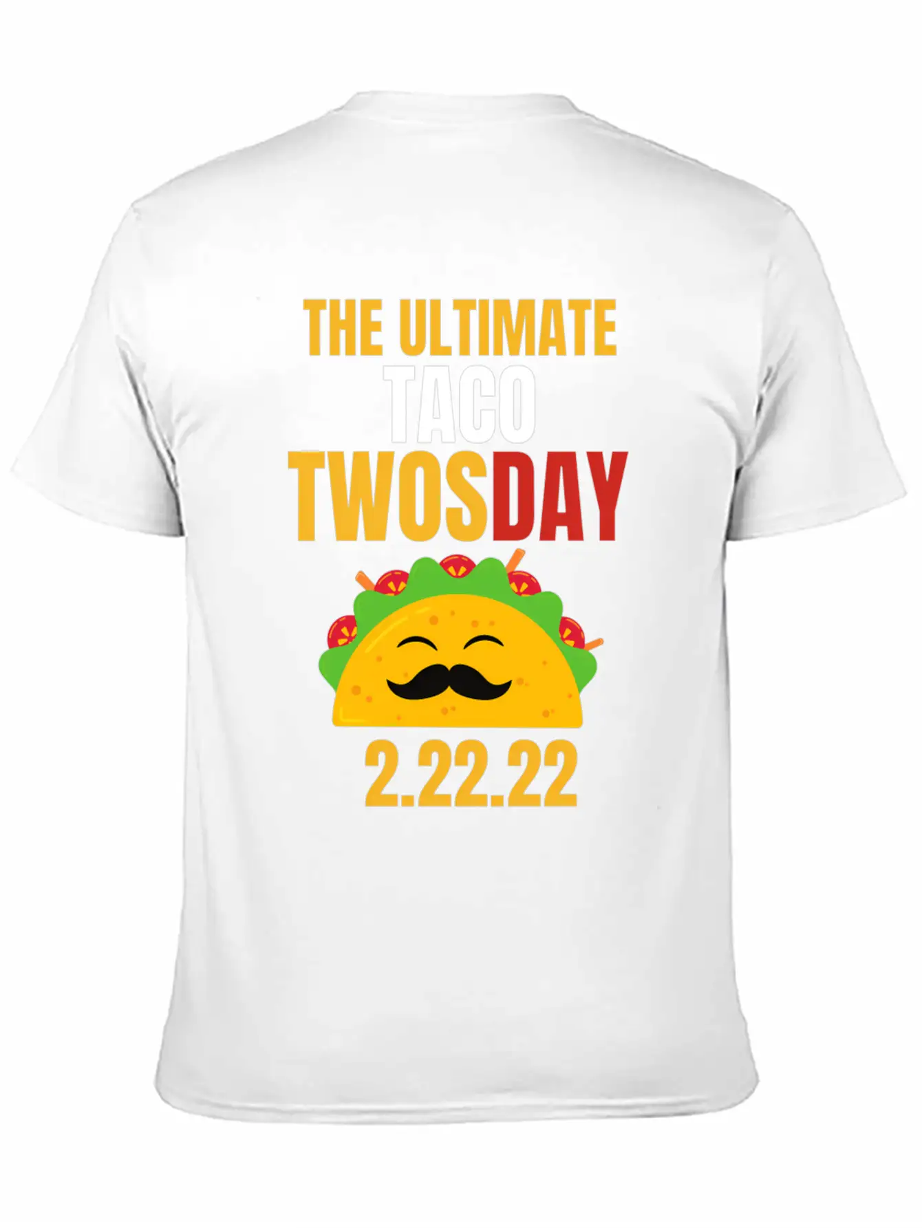 Best Taco Twosday Ever 2-22-22 Date 2022 Twos Day Unisex Short Sleeve Soft Cotton T-Shirt – Casual Everyday Wear