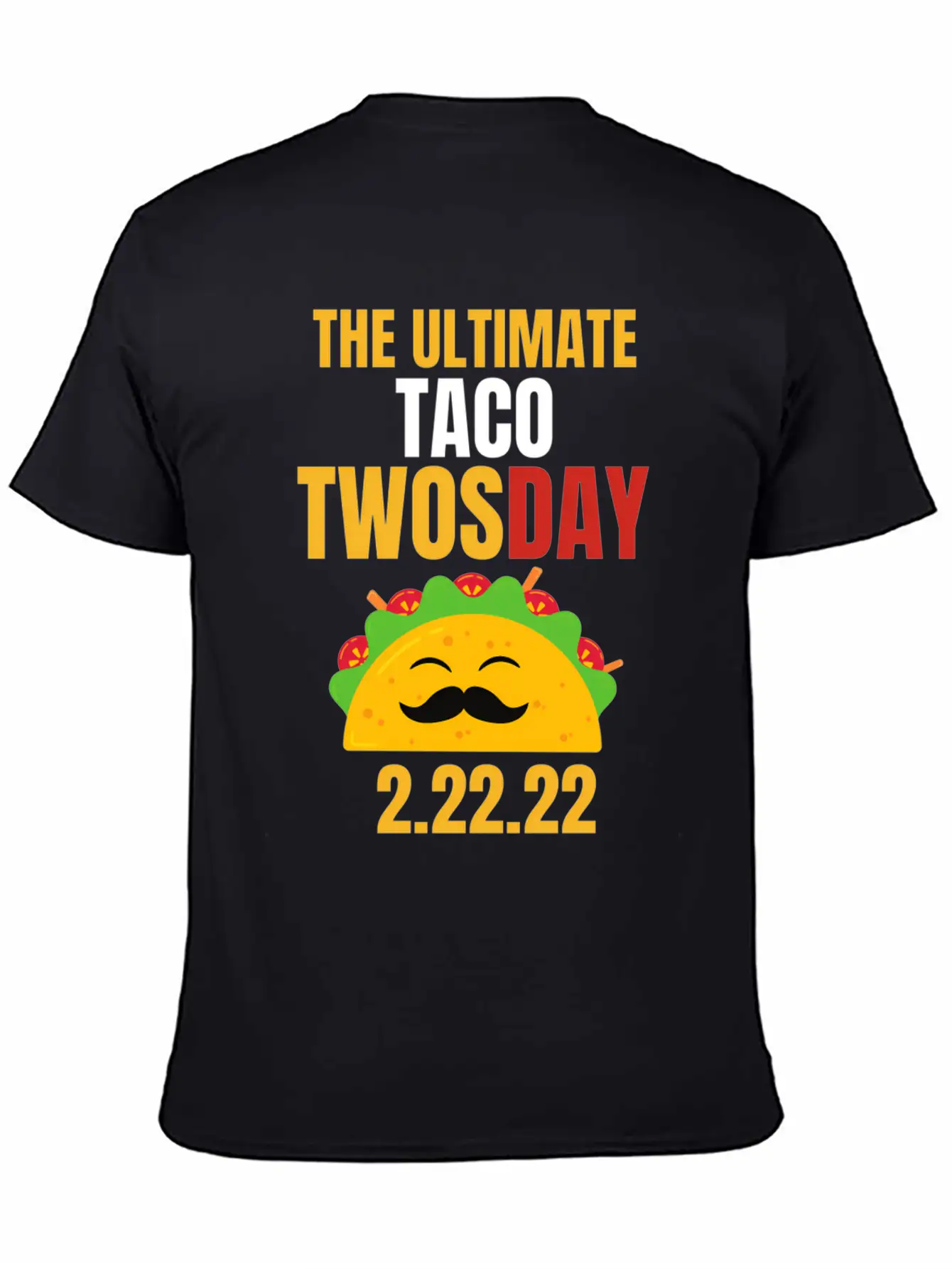 Best Taco Twosday Ever 2-22-22 Date 2022 Twos Day Unisex Short Sleeve Soft Cotton T-Shirt – Casual Everyday Wear