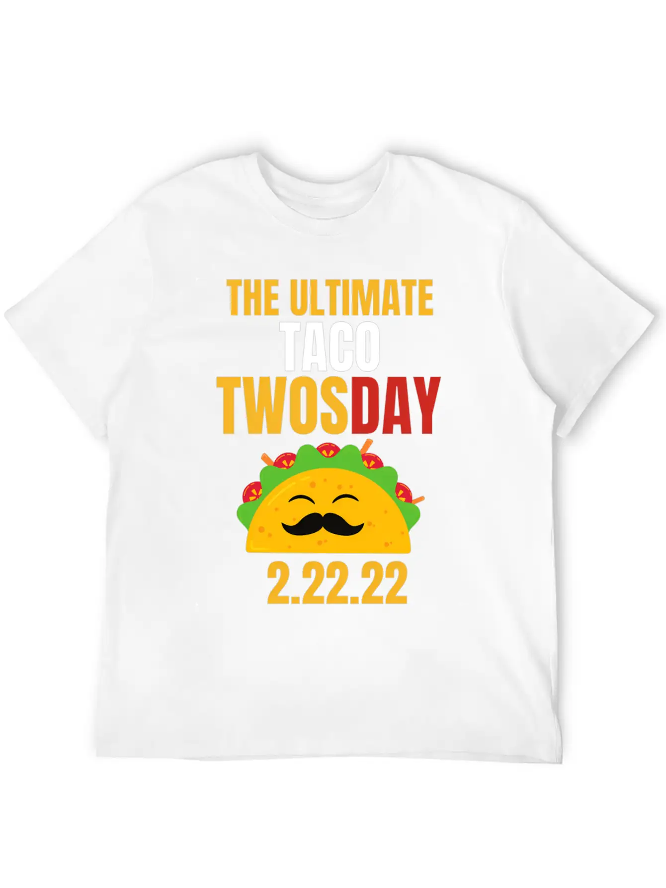 Best Taco Twosday Ever 2-22-22 Date 2022 Twos Day Unisex Short Sleeve Soft Cotton T-Shirt – Casual Everyday Wear