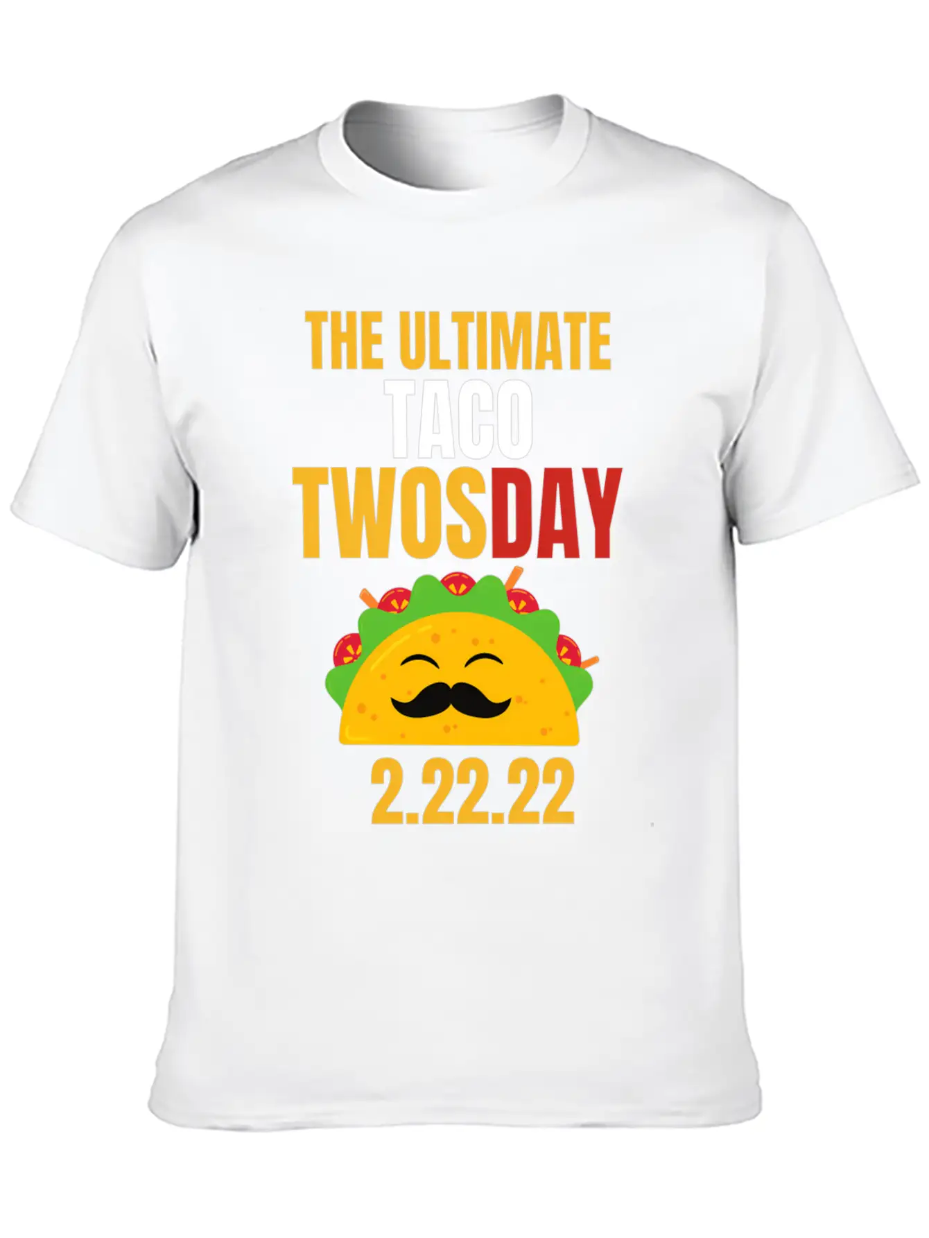 Best Taco Twosday Ever 2-22-22 Date 2022 Twos Day Unisex Short Sleeve Soft Cotton T-Shirt – Casual Everyday Wear