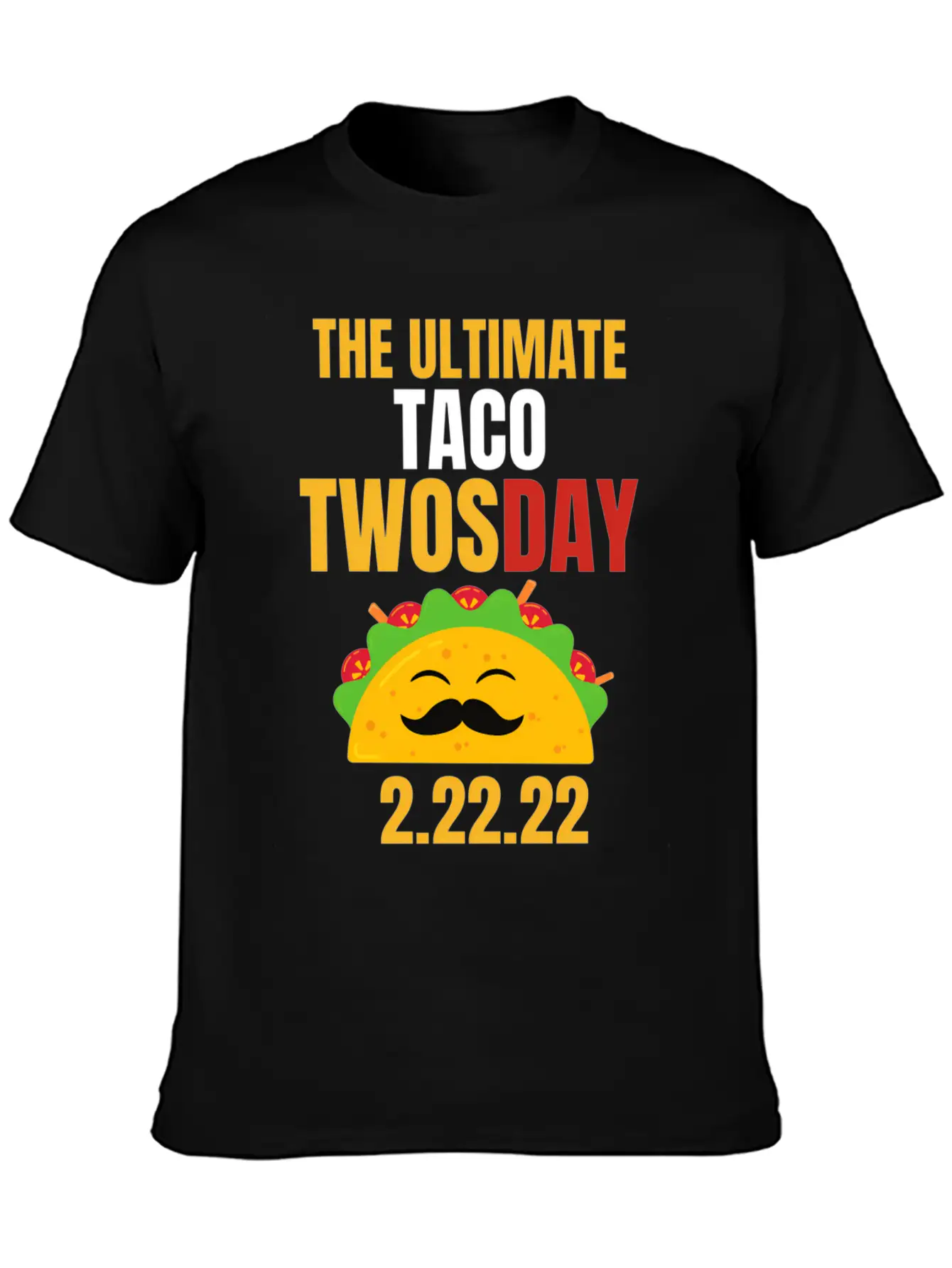 Best Taco Twosday Ever 2-22-22 Date 2022 Twos Day Unisex Short Sleeve Soft Cotton T-Shirt – Casual Everyday Wear