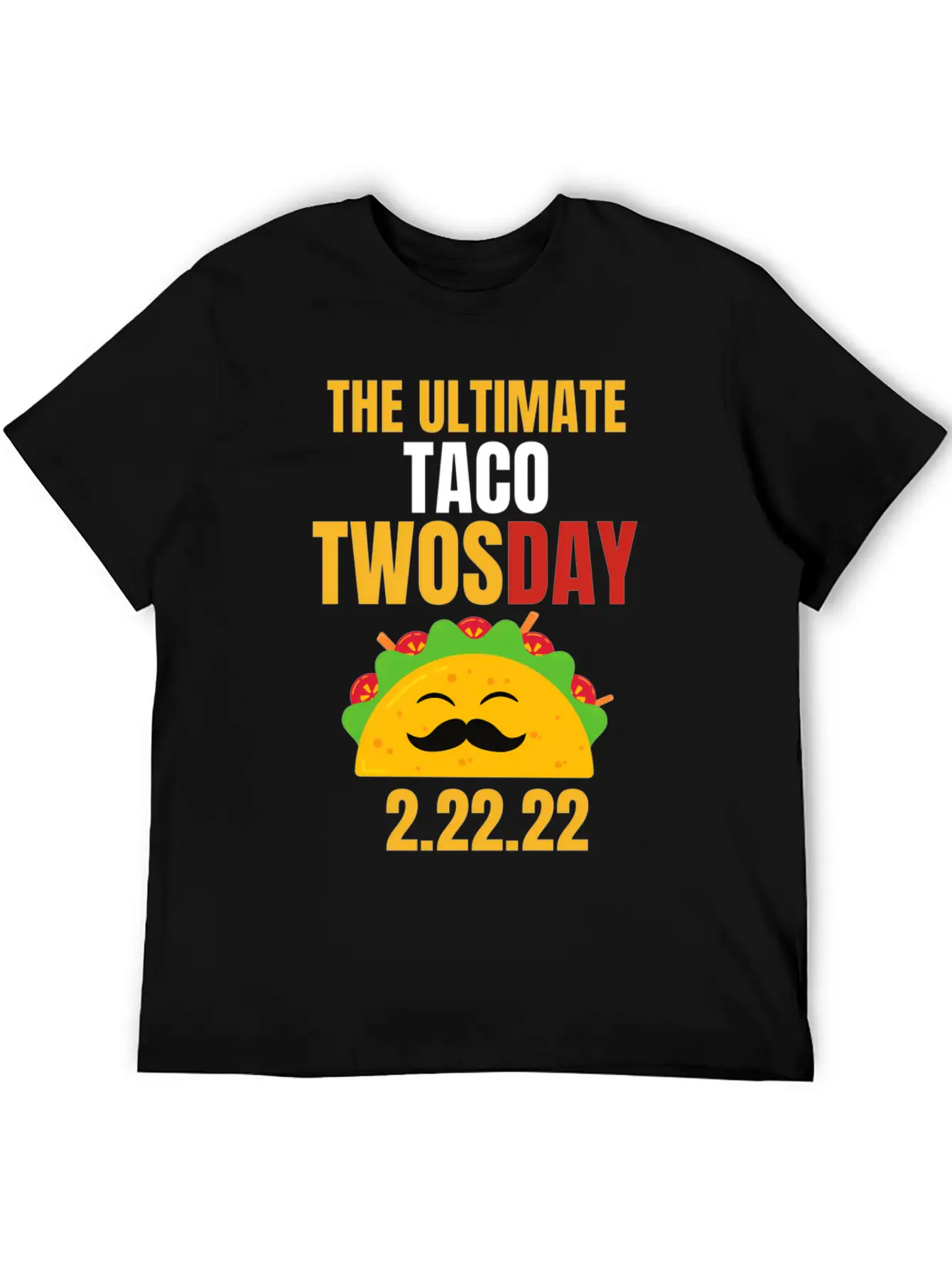 Best Taco Twosday Ever 2-22-22 Date 2022 Twos Day Unisex Short Sleeve Soft Cotton T-Shirt – Casual Everyday Wear