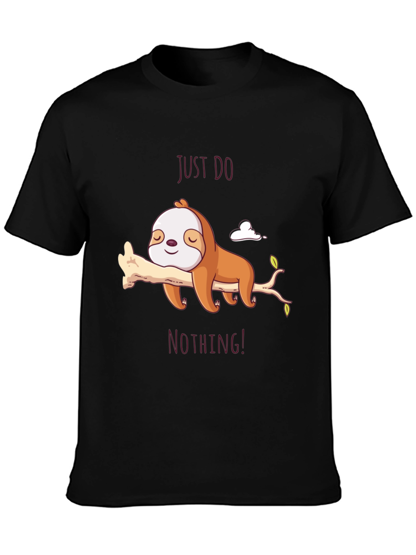 Just Do Nothing Sloth T-Shirt - Relaxed Fit