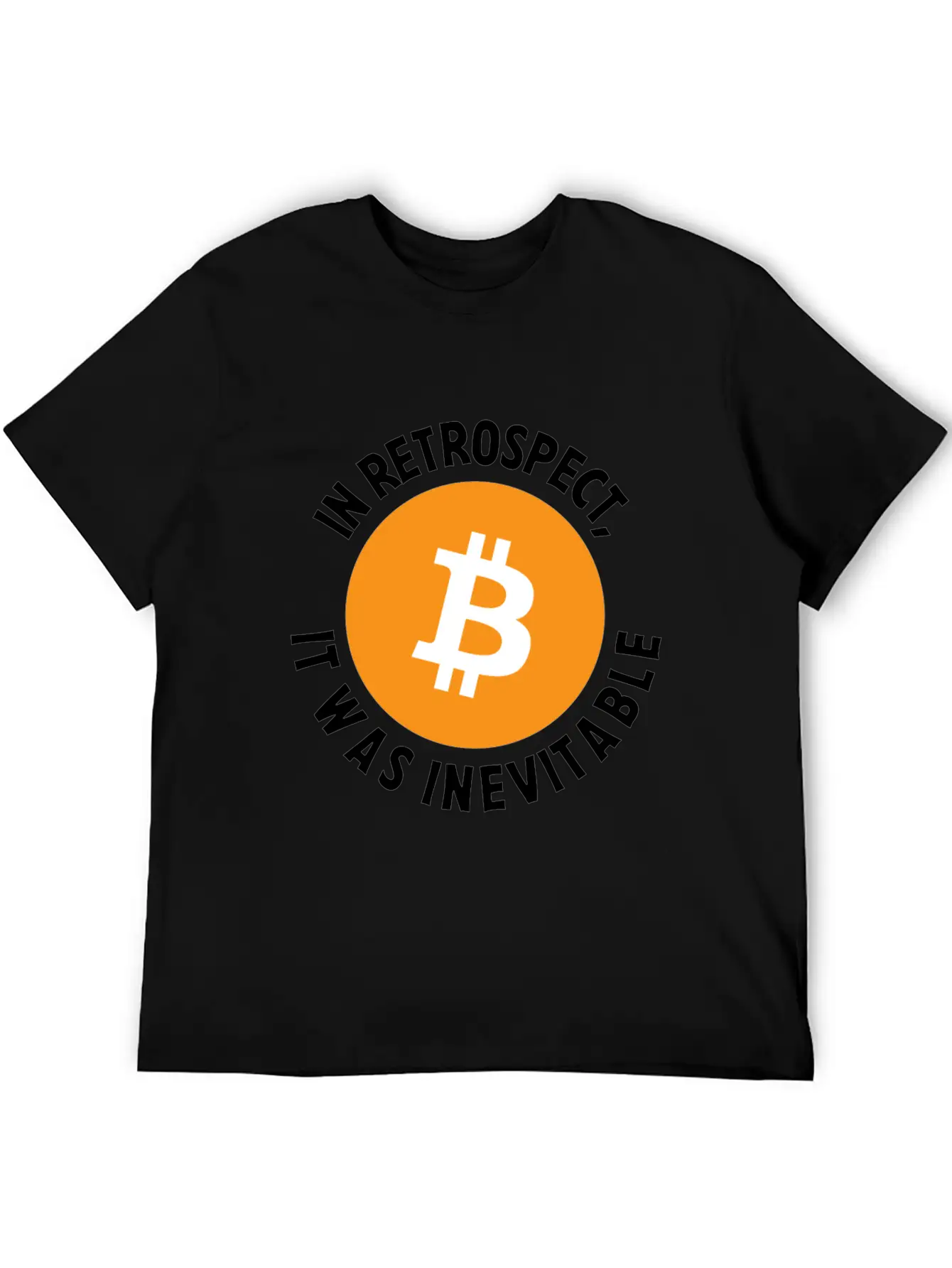 Bitcoin Crypto In Retrospect, It Was Inevitable - Comfortable Minimalist Graphic Tee – Summer Style Essential