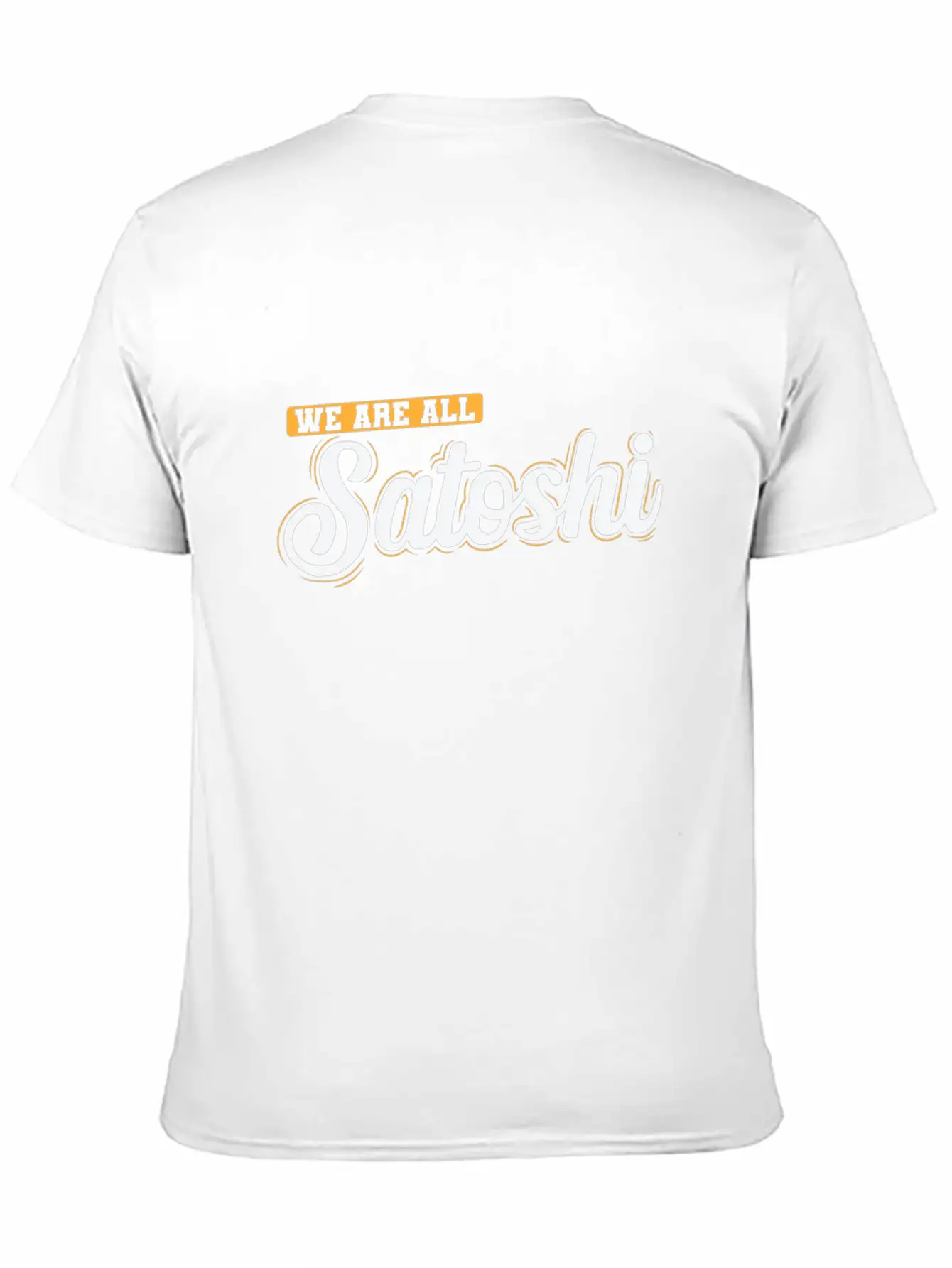 Bitcoin We Are All Satoshi Stylish Everyday T-Shirt – Unisex Basic Cotton Tee