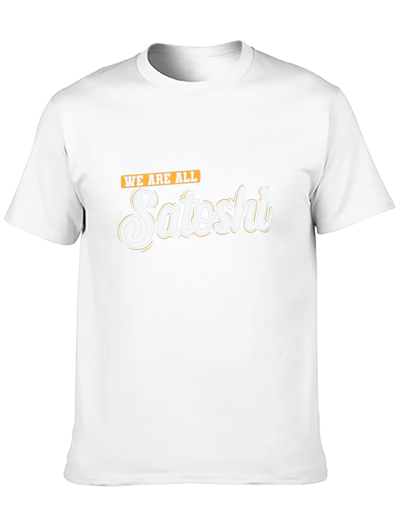 Bitcoin We Are All Satoshi Stylish Everyday T-Shirt – Unisex Basic Cotton Tee