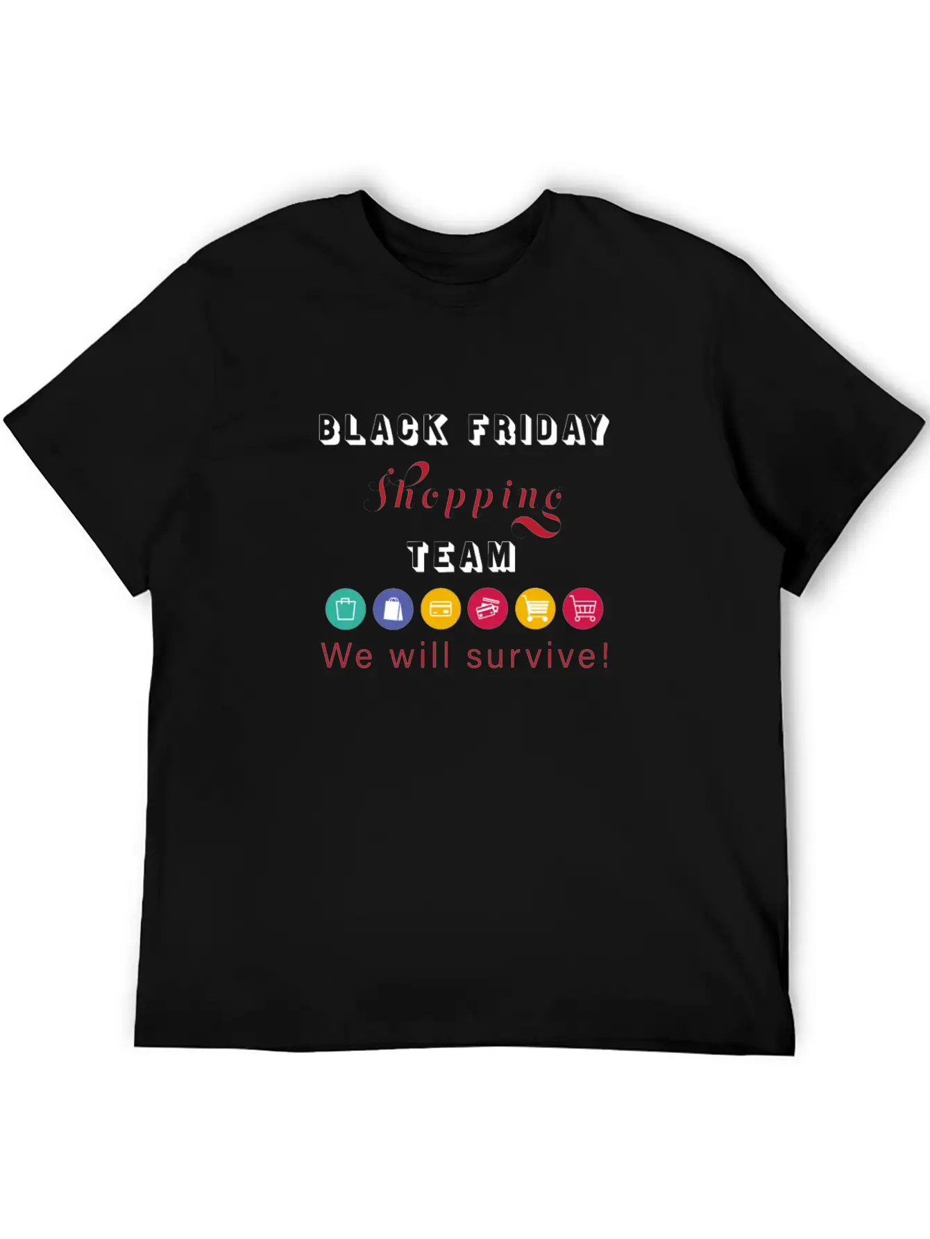 Black Friday Shopping Team Stylish Everyday T-Shirt – Unisex Basic Cotton Tee
