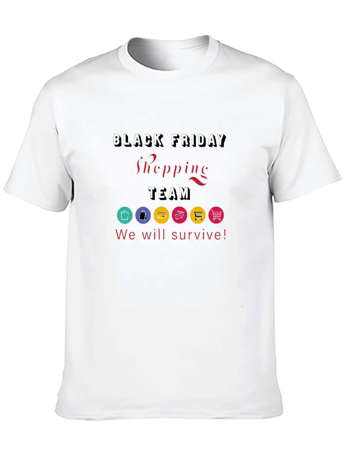 Black Friday Shopping Team Stylish Everyday T-Shirt – Unisex Basic Cotton Tee
