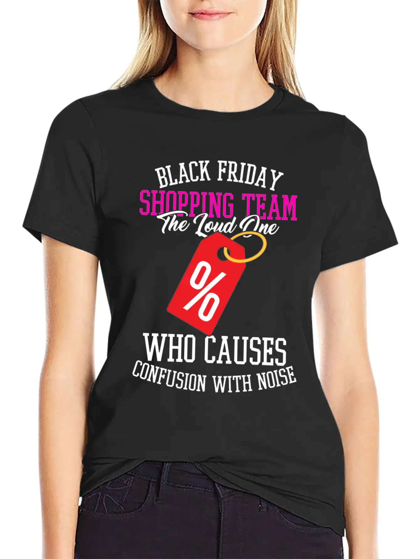 Black Friday Shopping Team The Loud One Who Unisex Casual T-Shirt – Clean Design For Daily Comfort