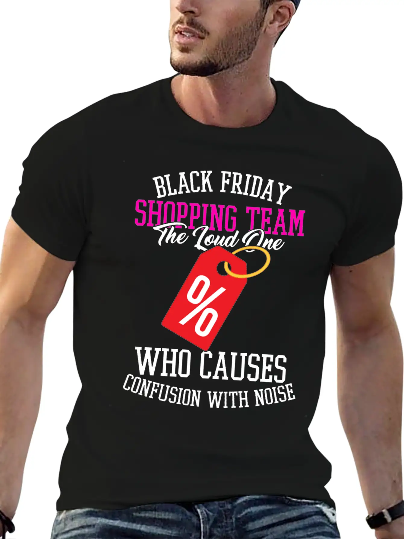 Black Friday Shopping Team The Loud One Who Unisex Casual T-Shirt – Clean Design For Daily Comfort