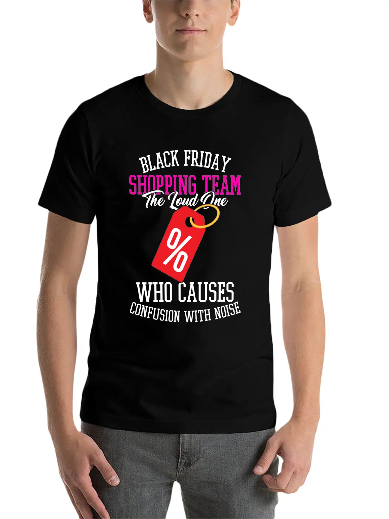 Black Friday Shopping Team The Loud One Who Unisex Casual T-Shirt – Clean Design For Daily Comfort