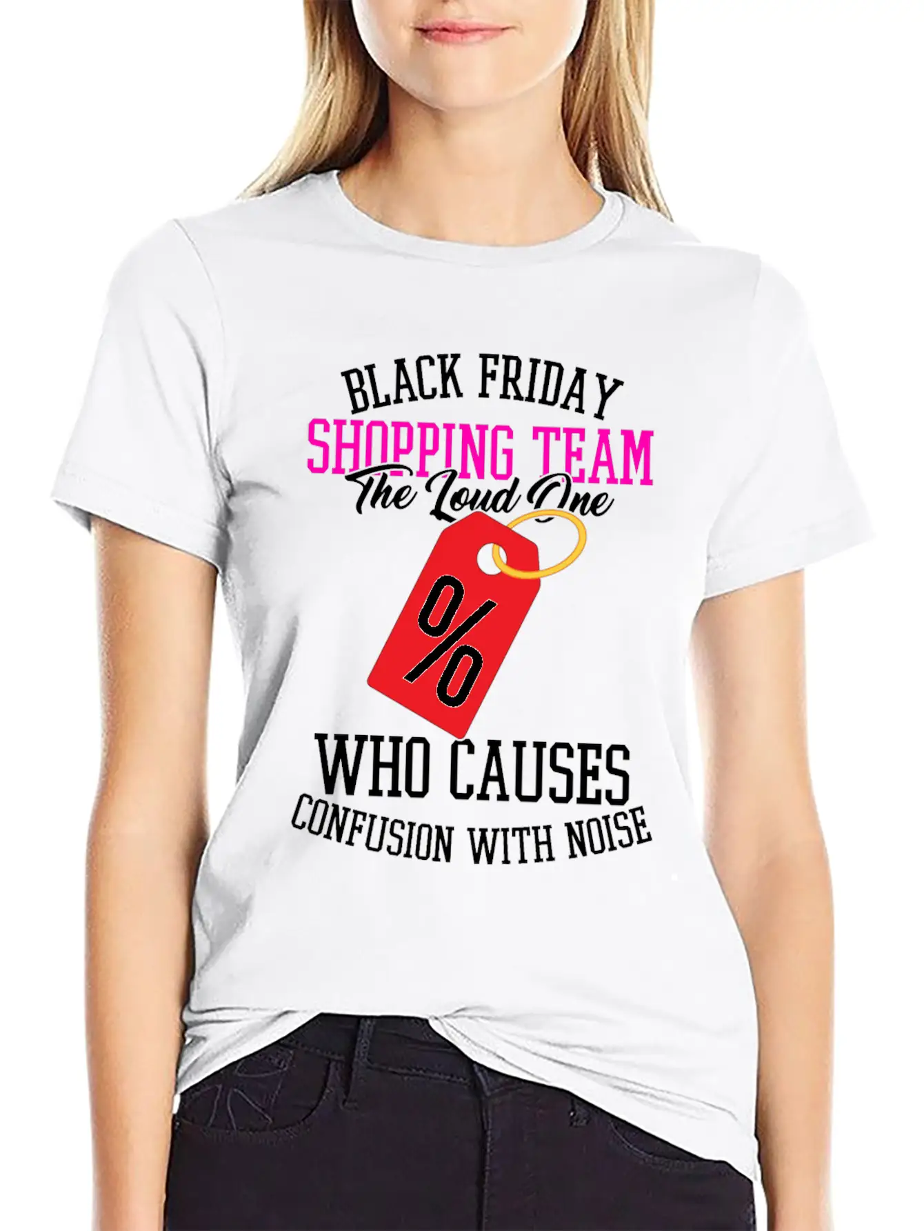 Black Friday Shopping Team The Loud One Who Unisex Casual T-Shirt – Clean Design For Daily Comfort