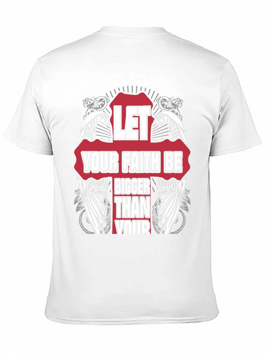 Faith T-Shirt - Let Your Faith Be Bigger