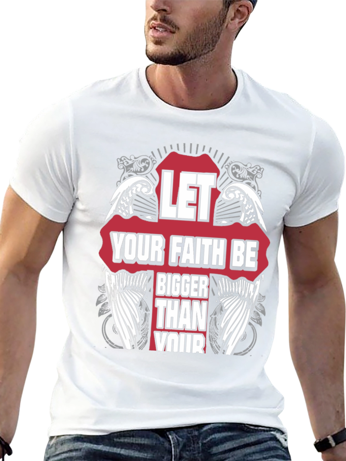 Faith T-Shirt - Let Your Faith Be Bigger