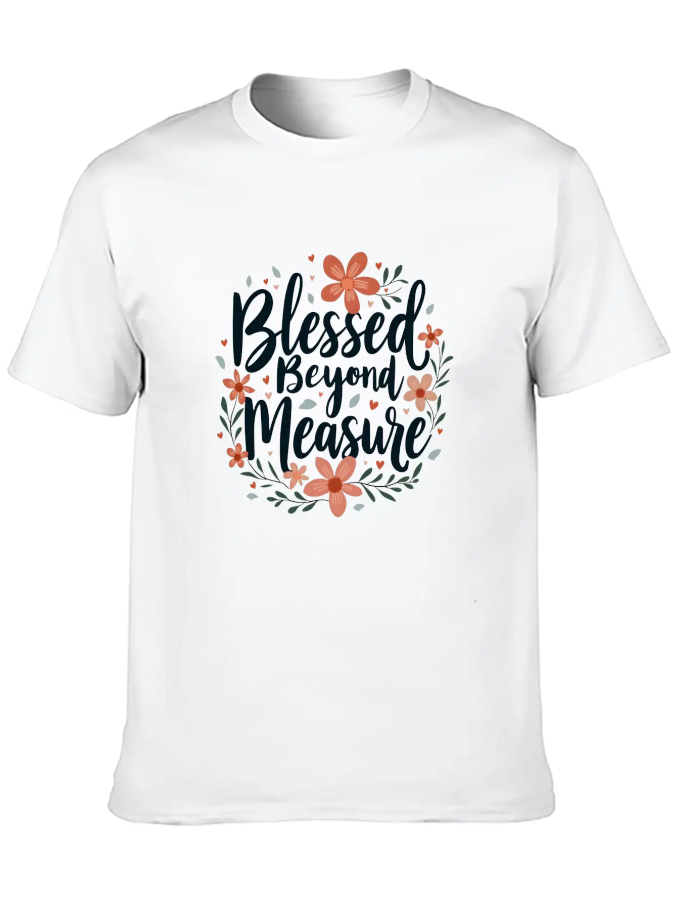 Blessed Beyond Measure Floral Inspiration Basic Graphic T-Shirt – Daily Comfort In Soft Cotton