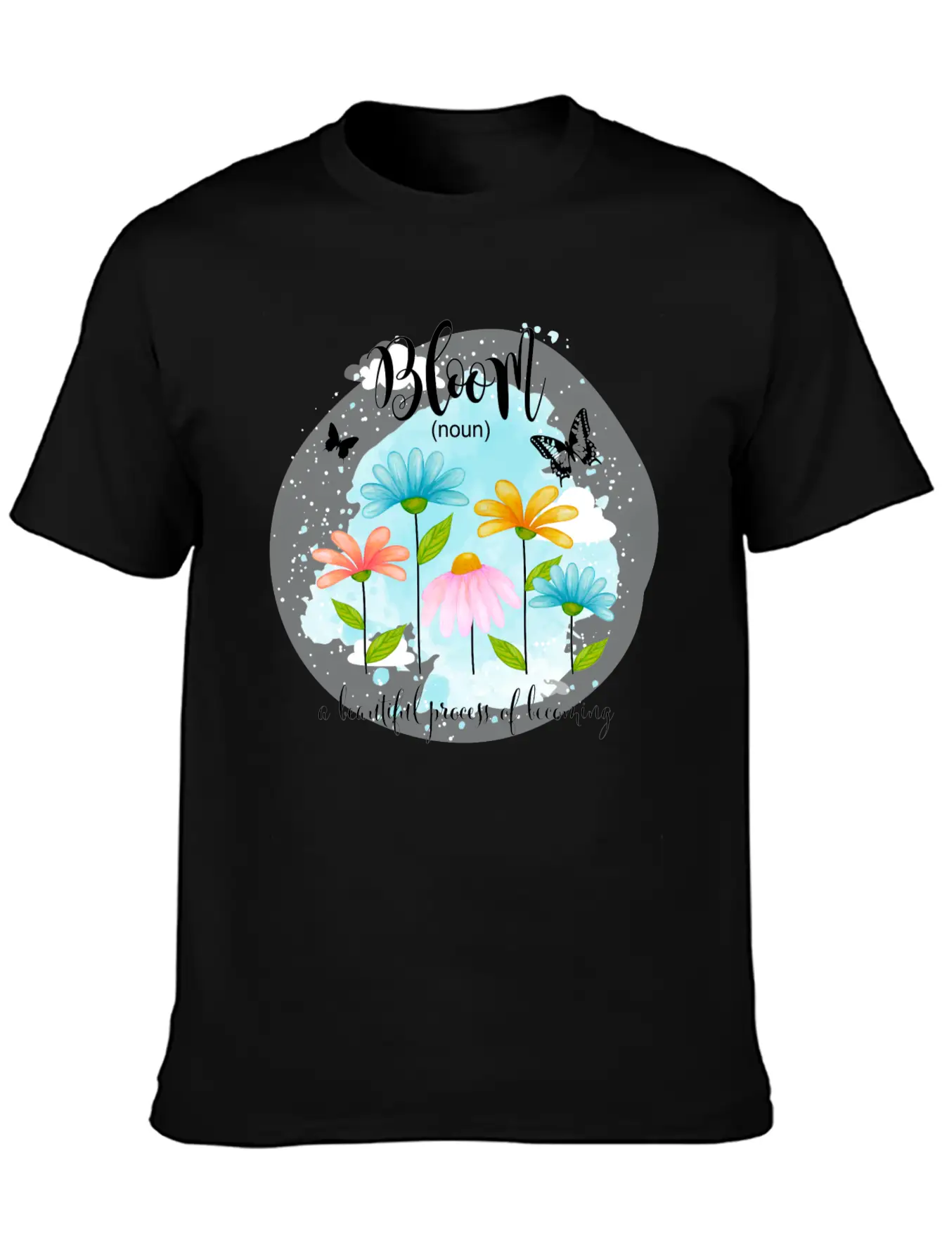 Bloom Is A Process Of Becoming Better Butterfly Basic Graphic T-Shirt – Daily Comfort In Soft Cotton