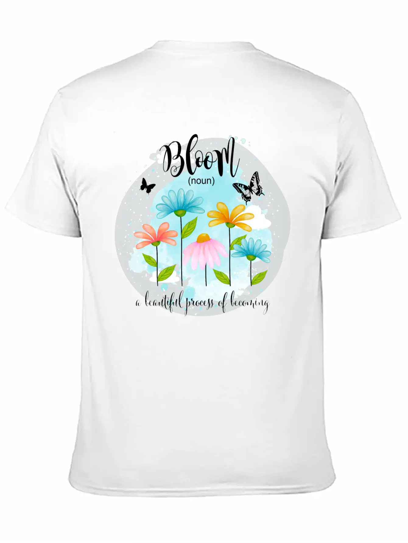 Bloom Is A Process Of Becoming Better Butterfly Basic Graphic T-Shirt – Daily Comfort In Soft Cotton