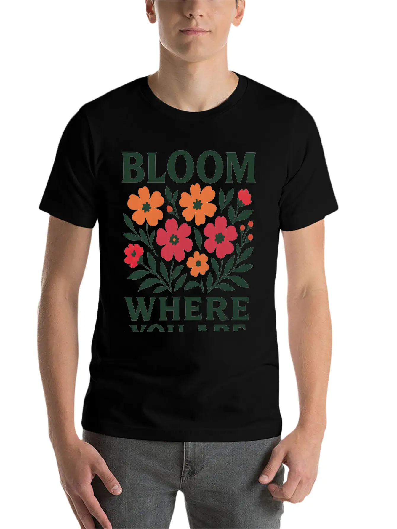 Bloom Where You Are Tee Unisex Short Sleeve Soft Cotton T-Shirt – Casual Everyday Wear