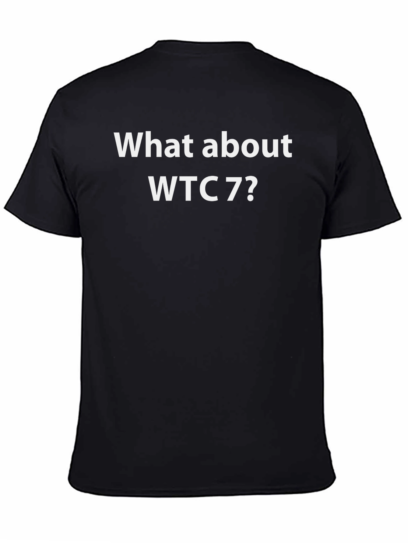 What About WTC 7 T-Shirt Conspiracy