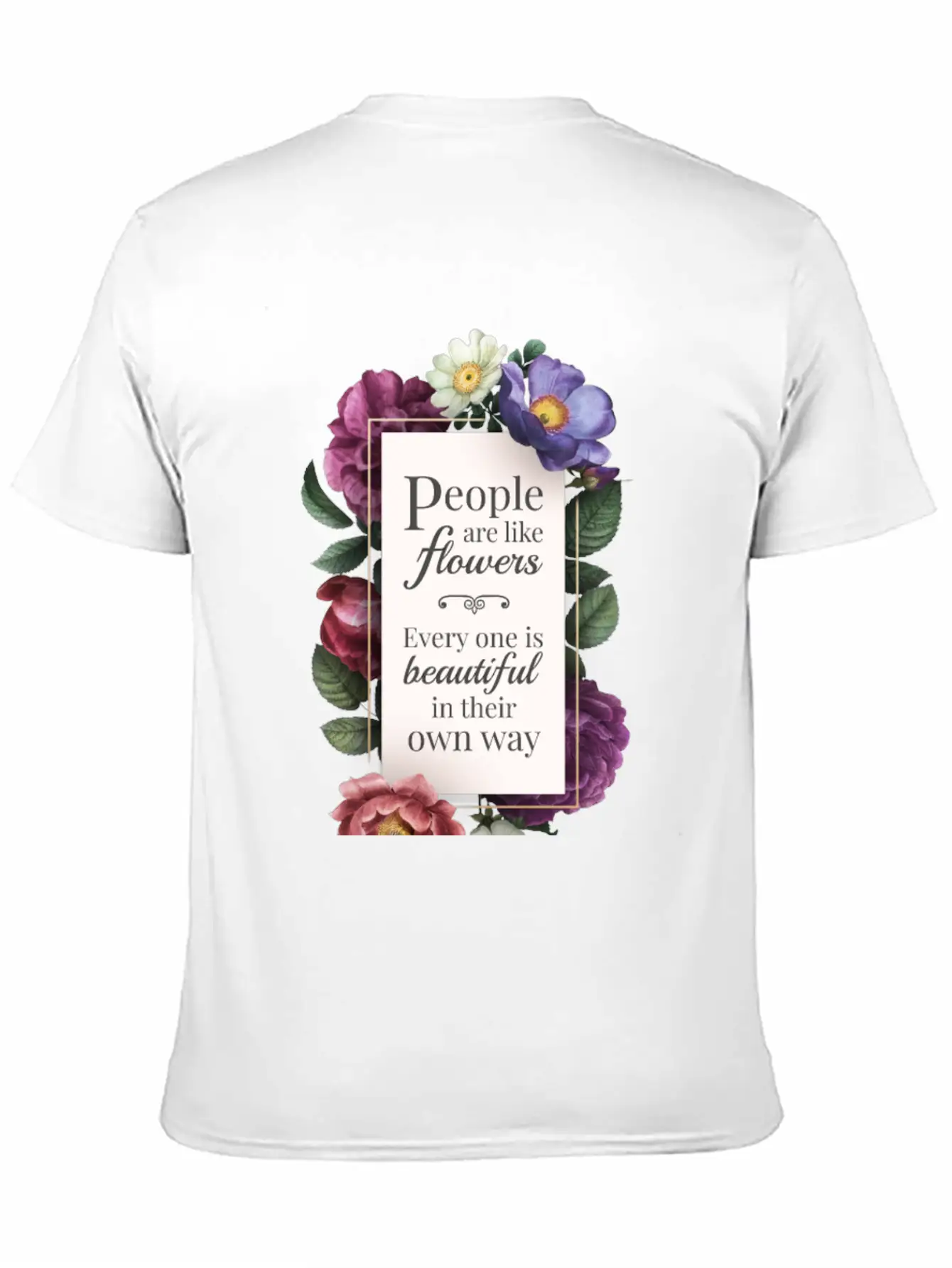Body Shaming | People Are Like Flowers Everyone Is Unisex Casual T-Shirt – Clean Design For Daily Comfort