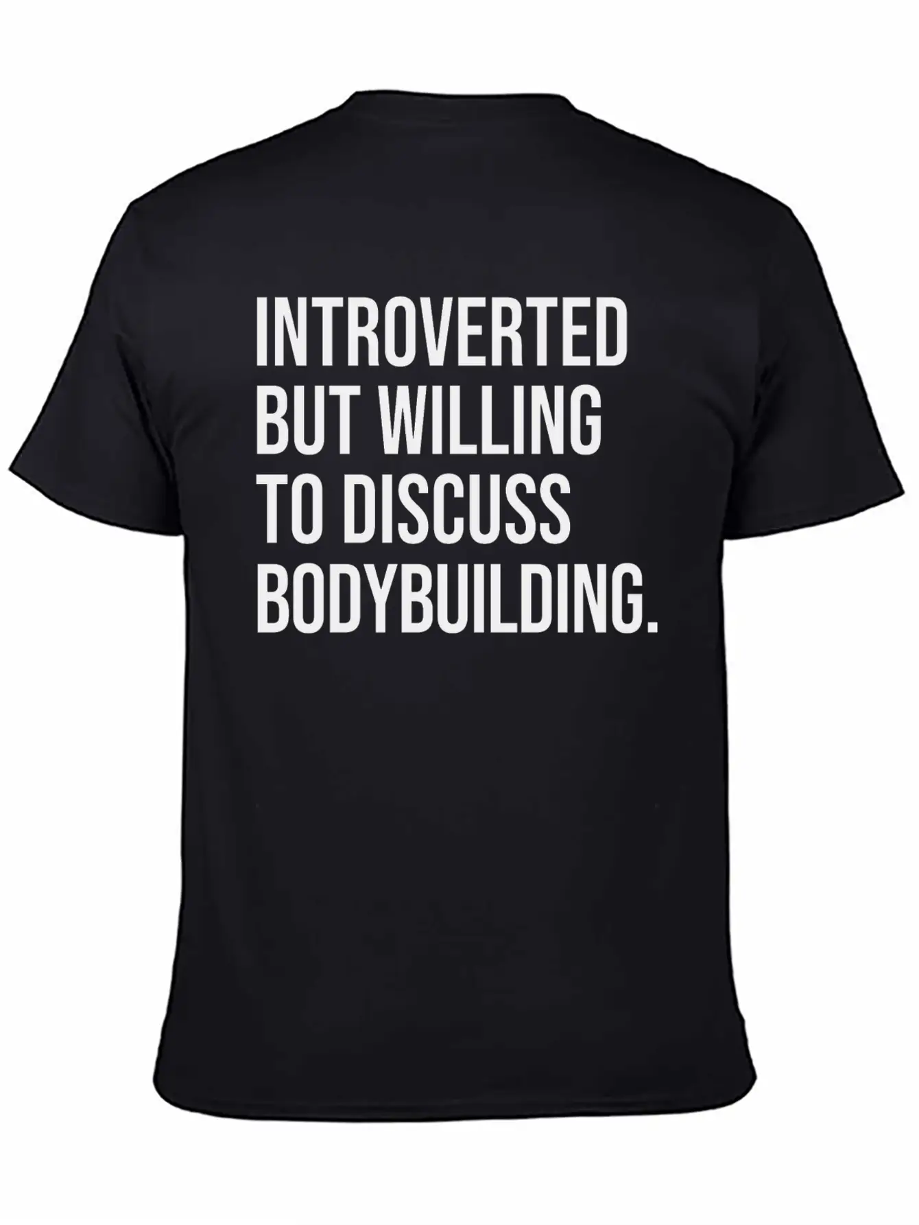 Bodybuilding Funny Introverted Bodybuilder Saying Timeless Short Sleeve Tee – Comfy And Minimalist Design