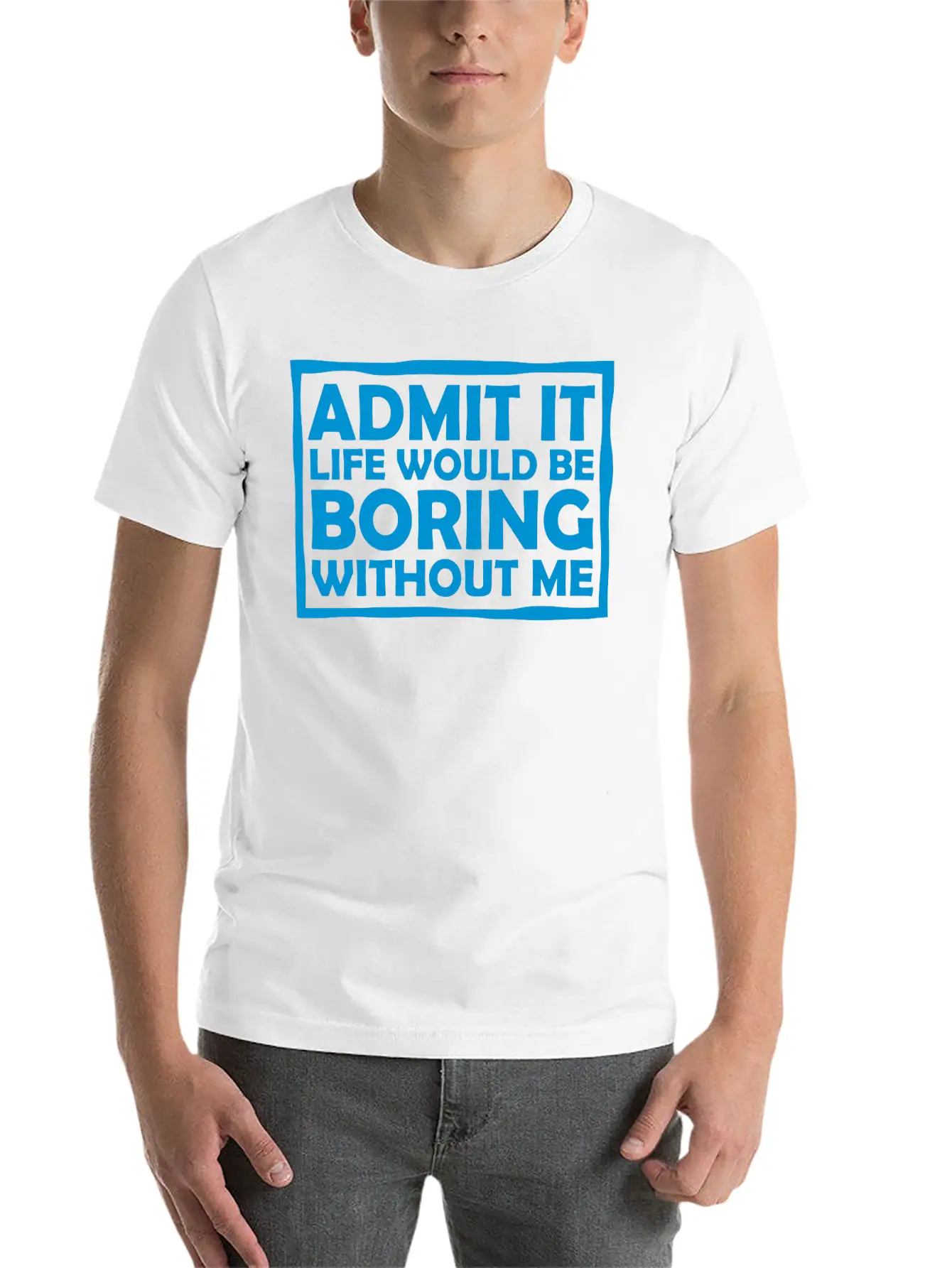 Boring Life Without Me Comfortable Minimalist Graphic Tee – Summer Style Essential