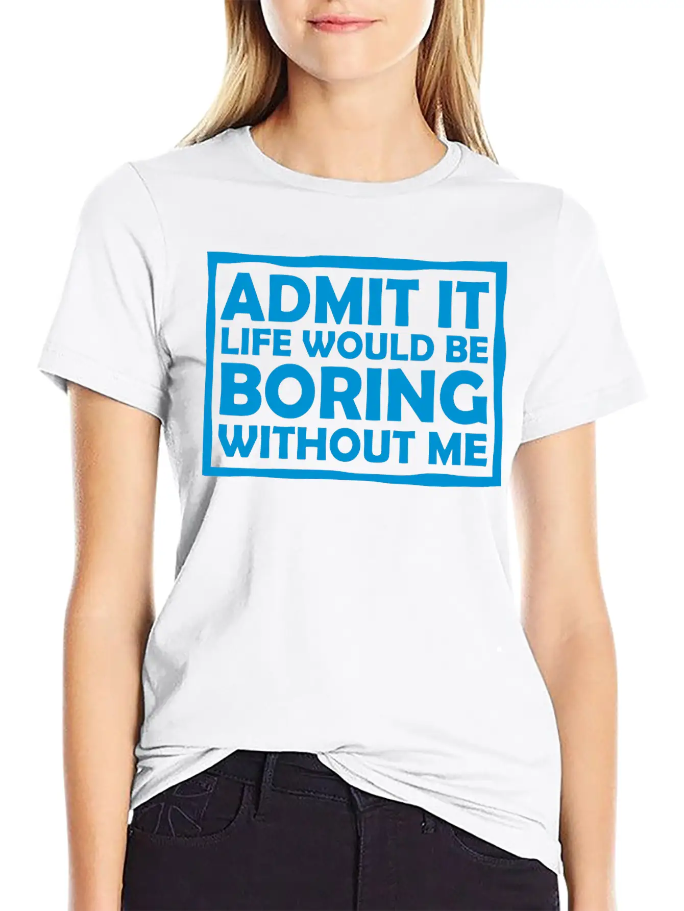 Boring Life Without Me Comfortable Minimalist Graphic Tee – Summer Style Essential