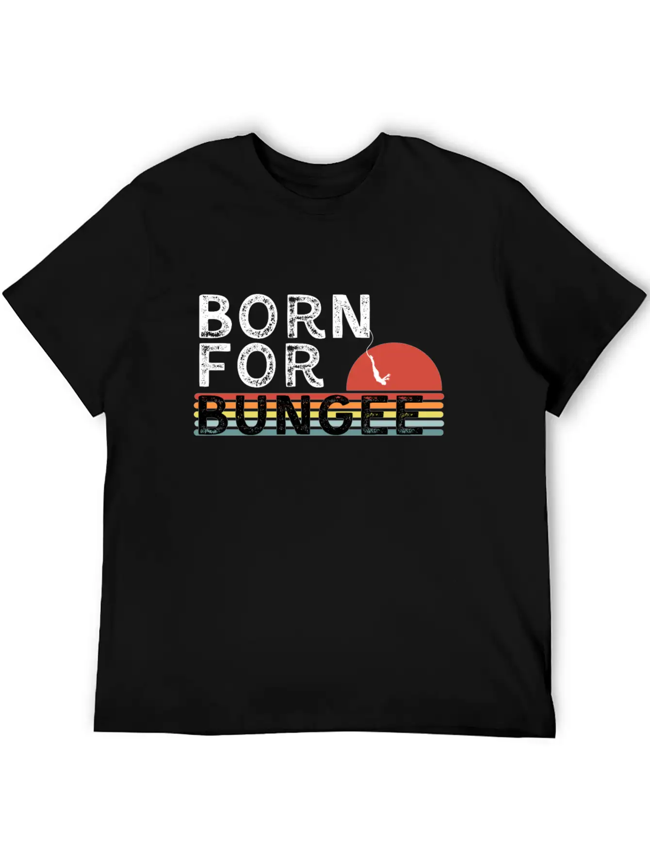 Born For Bungee - Bungee Jumping T-Shirt Essential Unisex Summer Tee – Soft Cotton Casual Fit