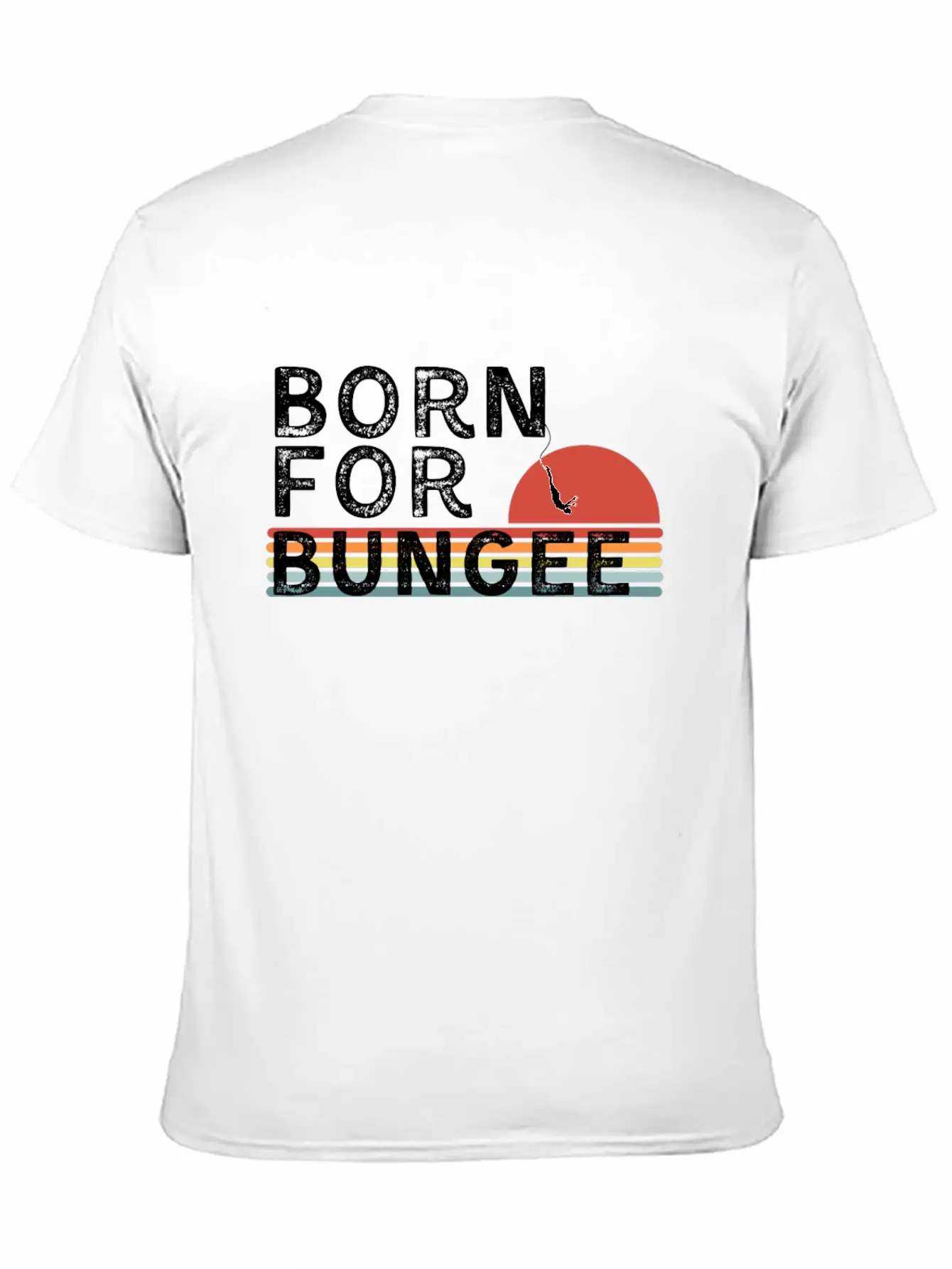 Born For Bungee - Bungee Jumping T-Shirt Essential Unisex Summer Tee – Soft Cotton Casual Fit