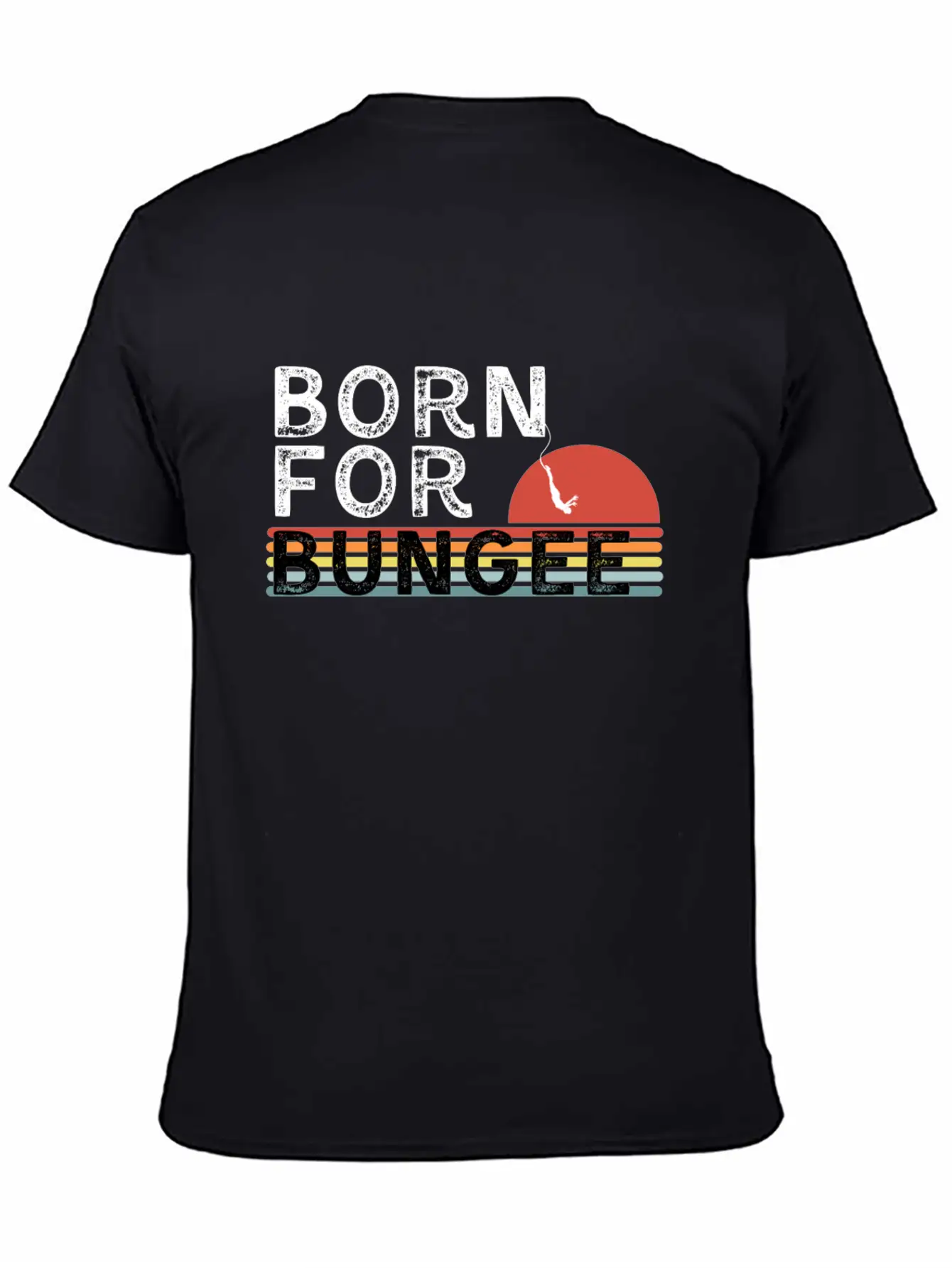 Born For Bungee - Bungee Jumping T-Shirt Essential Unisex Summer Tee – Soft Cotton Casual Fit