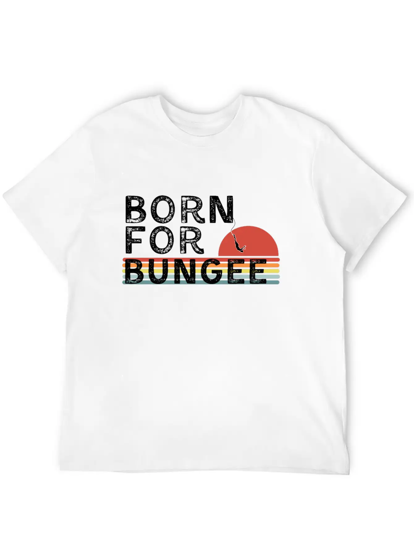 Born For Bungee - Bungee Jumping T-Shirt Essential Unisex Summer Tee – Soft Cotton Casual Fit