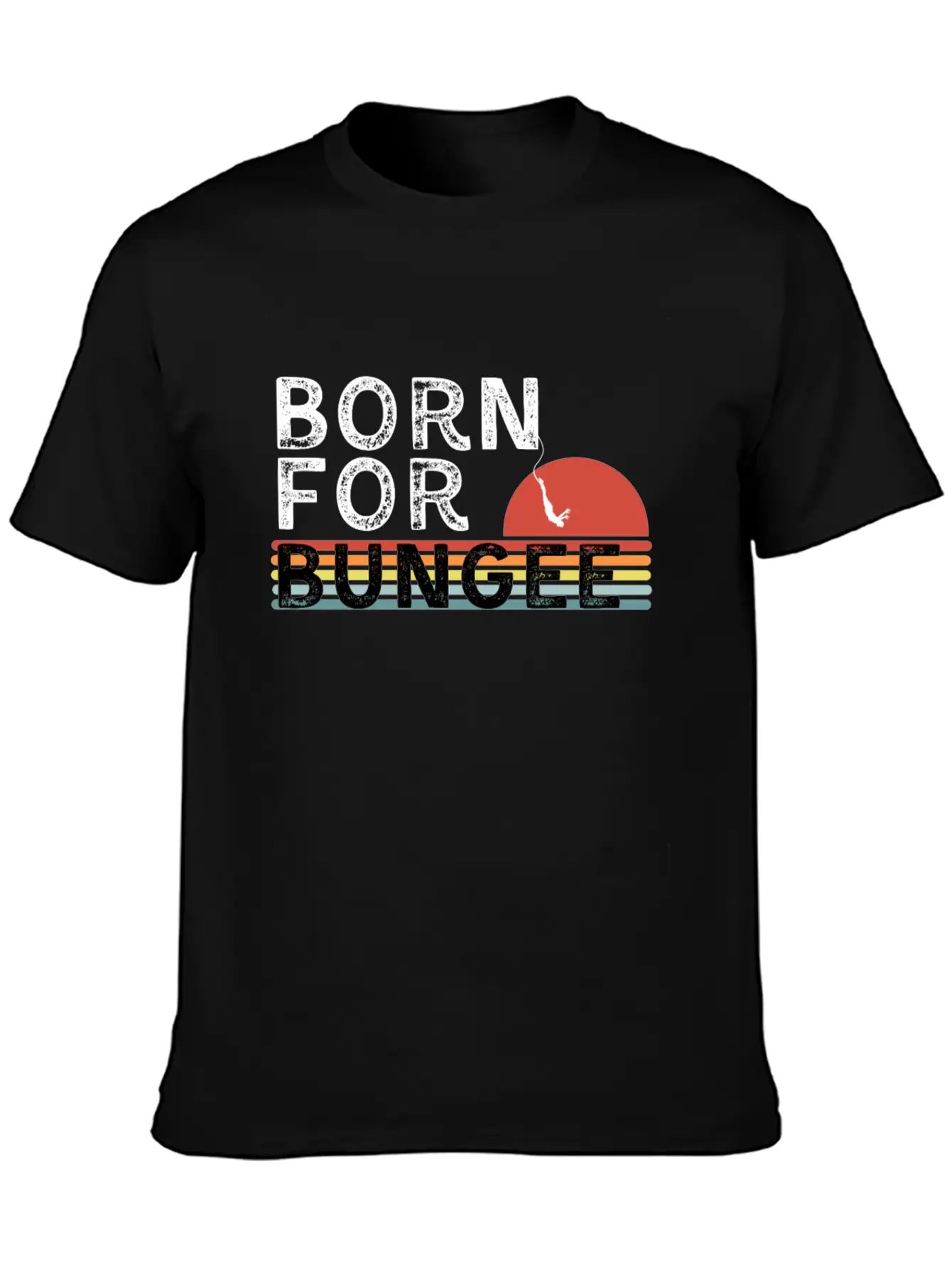 Born For Bungee - Bungee Jumping T-Shirt Essential Unisex Summer Tee – Soft Cotton Casual Fit