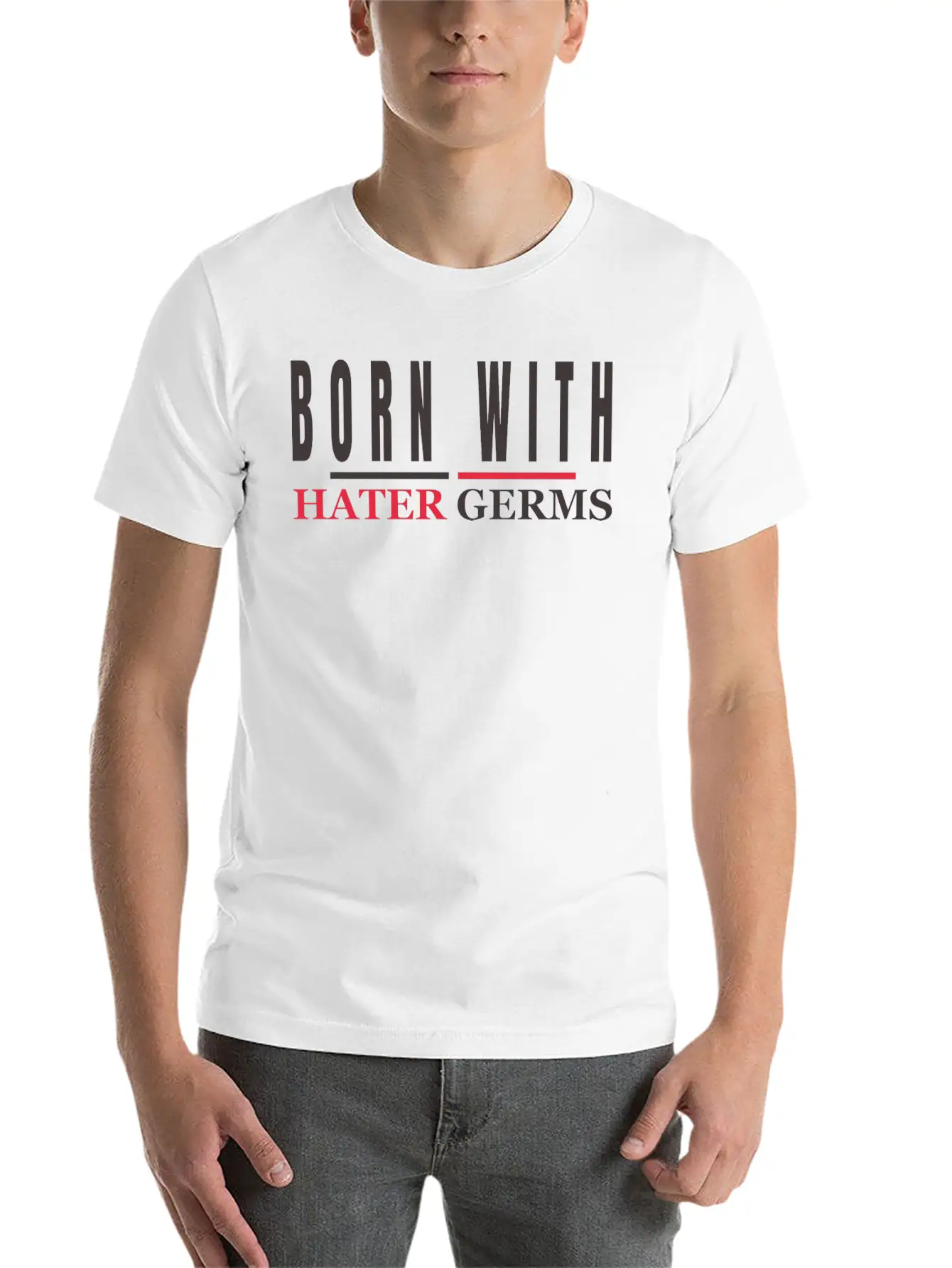 BORN WITH HATER GERMS Stylish Everyday T-Shirt – Unisex Basic Cotton Tee
