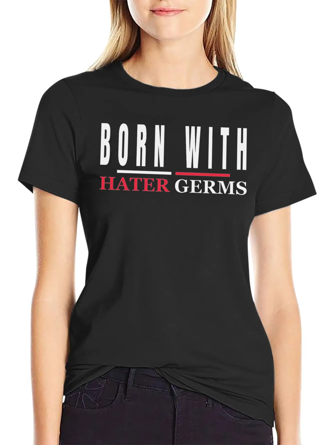 BORN WITH HATER GERMS Stylish Everyday T-Shirt – Unisex Basic Cotton Tee