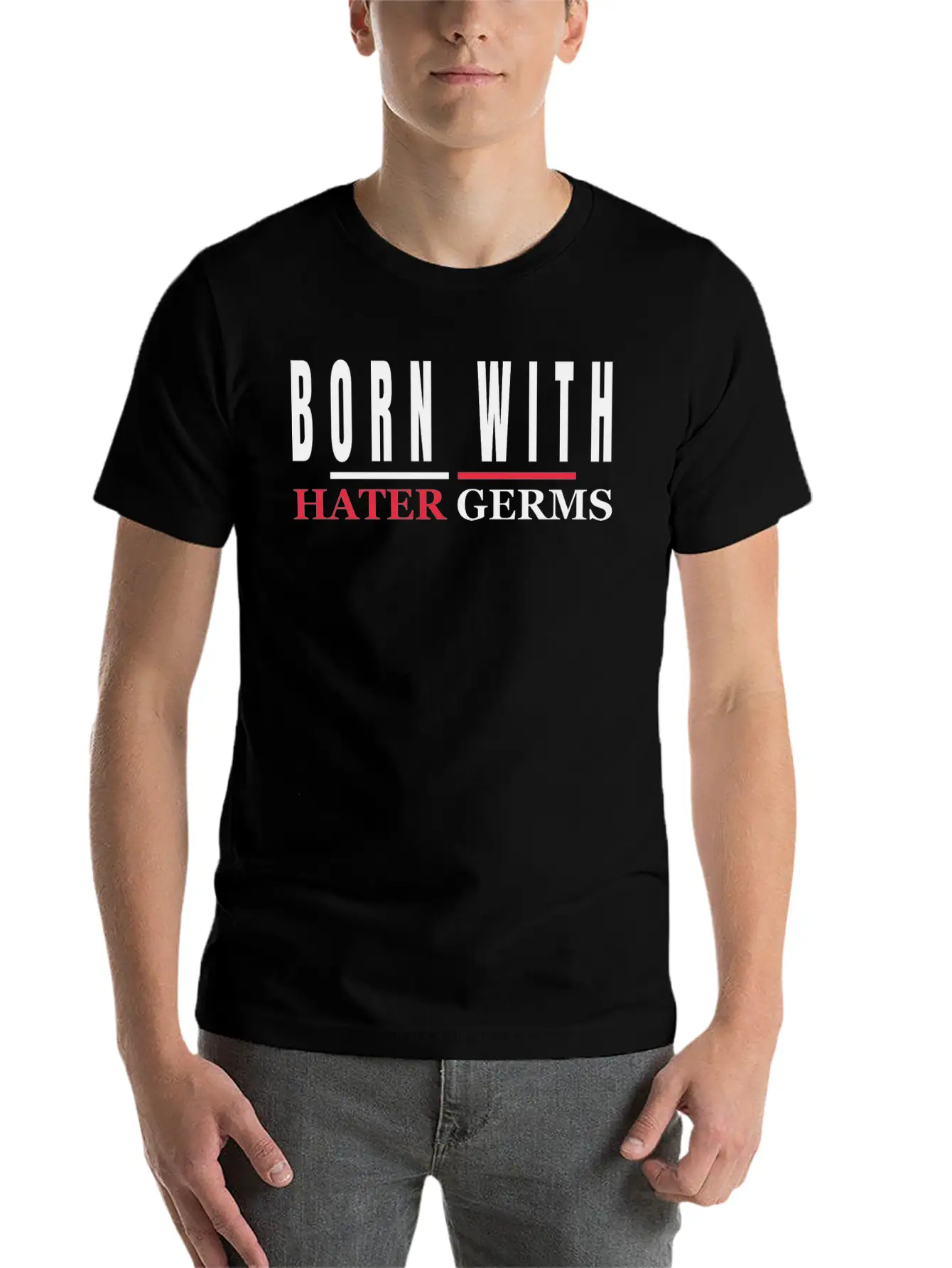 BORN WITH HATER GERMS Stylish Everyday T-Shirt – Unisex Basic Cotton Tee