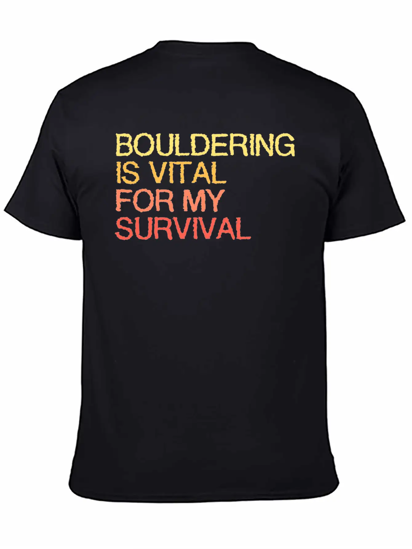 Bouldering Is Vital For My Survival Stylish Everyday T-Shirt – Unisex Basic Cotton Tee