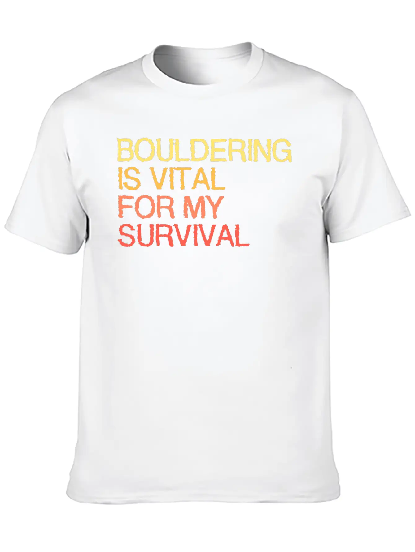Bouldering Is Vital For My Survival Stylish Everyday T-Shirt – Unisex Basic Cotton Tee