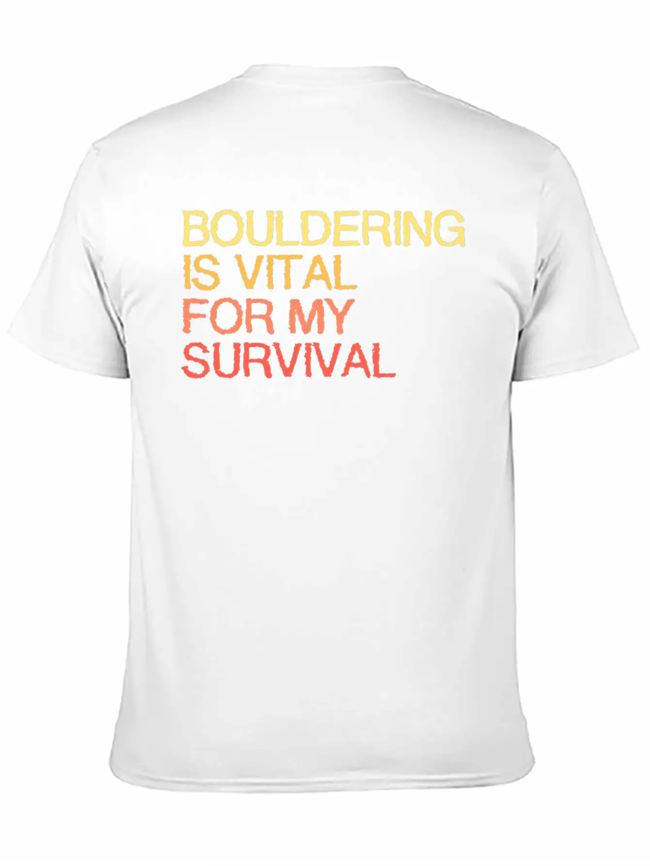 Bouldering Is Vital For My Survival Stylish Everyday T-Shirt – Unisex Basic Cotton Tee