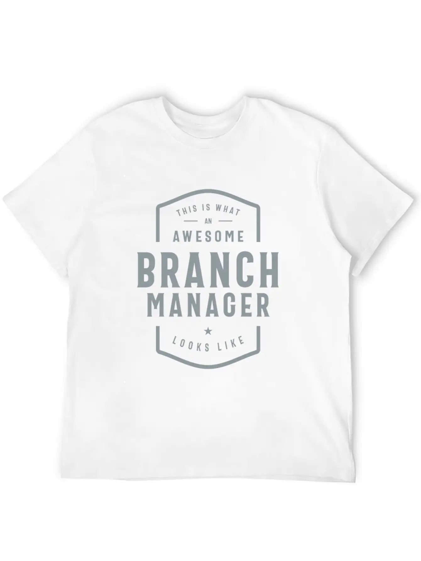 Branch Manager Funny Job Occupation Unisex Short Sleeve Soft Cotton T-Shirt – Casual Everyday Wear