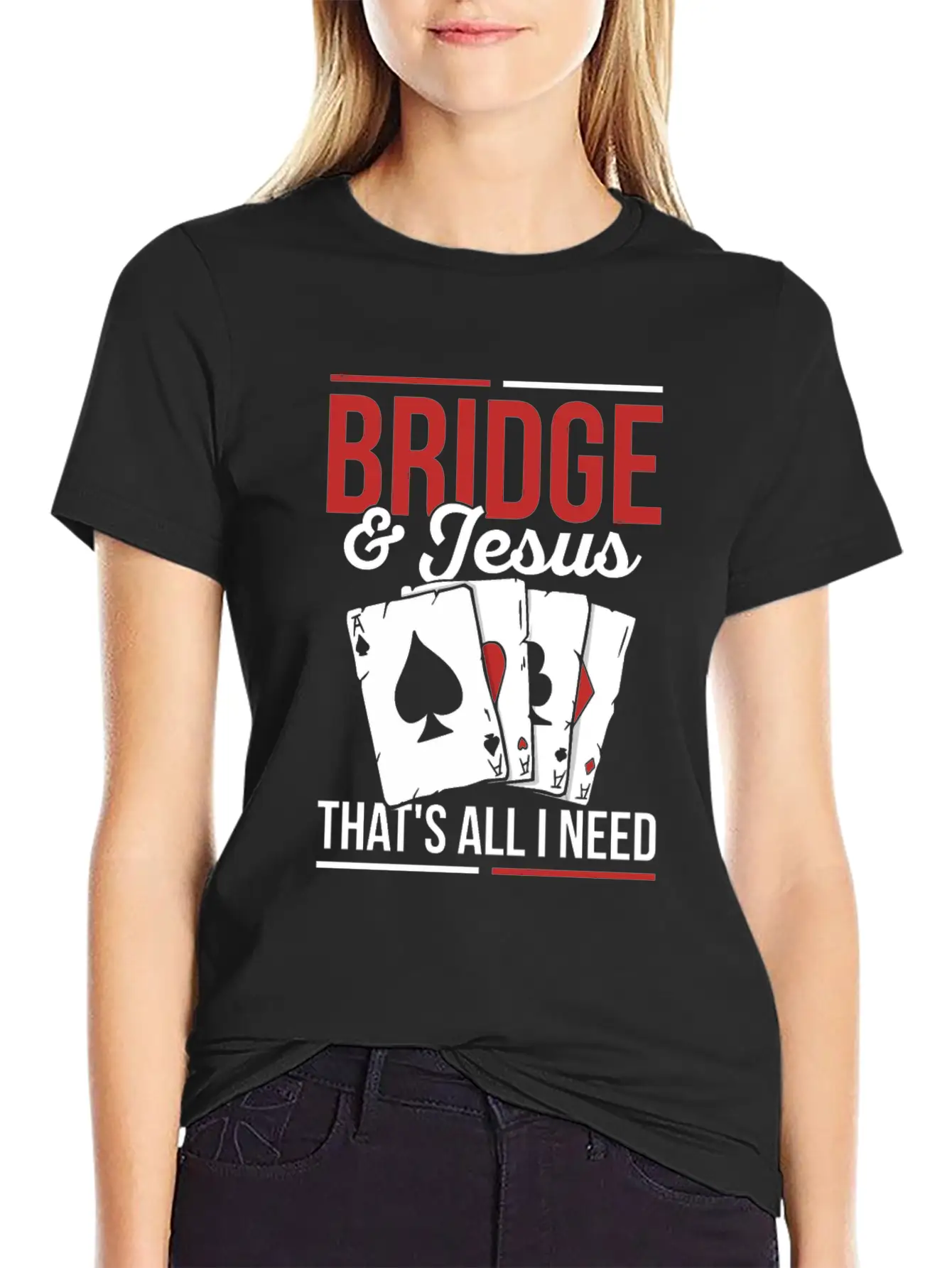 Bridge & Jesus - That's All I Need Quote For A Unisex Short Sleeve Soft Cotton T-Shirt – Casual Everyday Wear