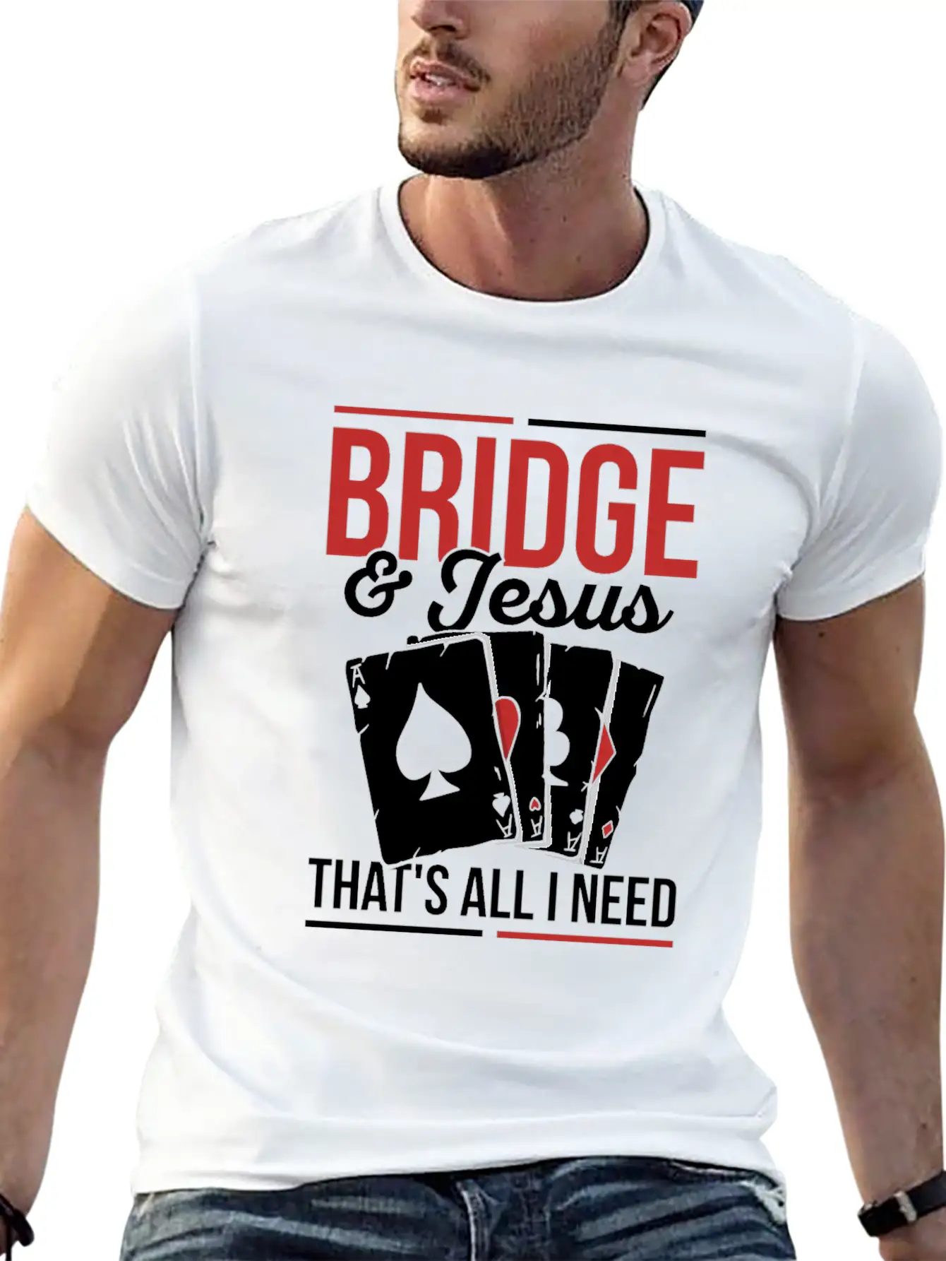 Bridge & Jesus - That's All I Need Quote For A Unisex Short Sleeve Soft Cotton T-Shirt – Casual Everyday Wear
