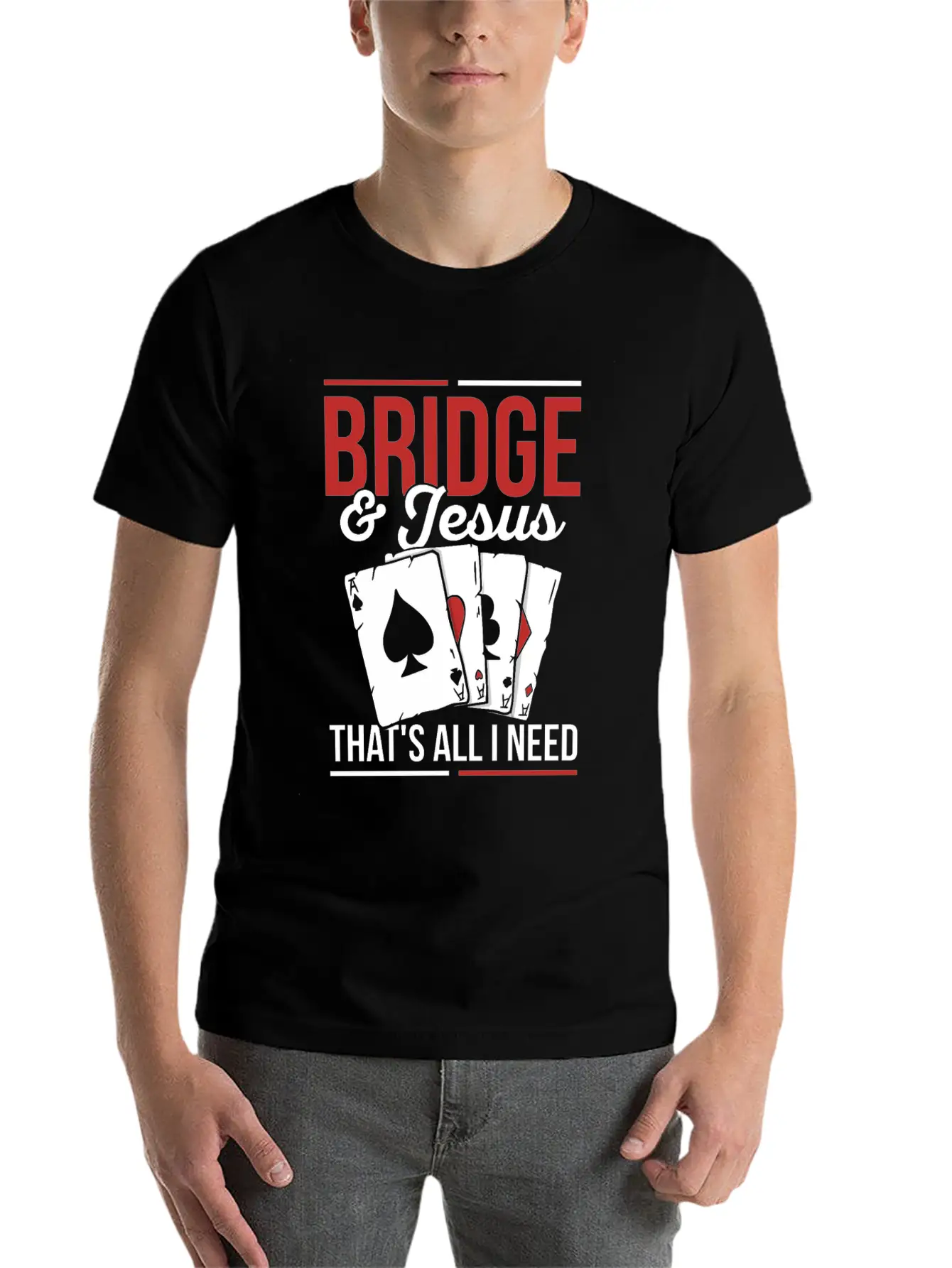 Bridge & Jesus - That's All I Need Quote For A Unisex Short Sleeve Soft Cotton T-Shirt – Casual Everyday Wear