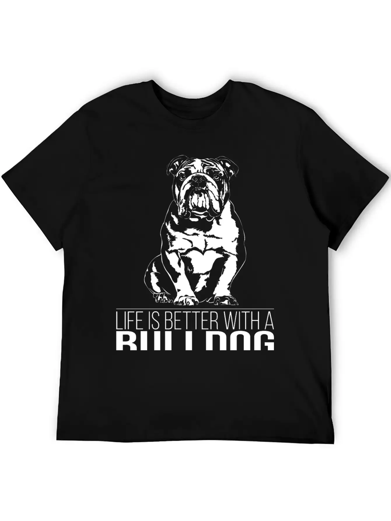 British BULLDOG Life Is Better Dog Saying Wilsigns Stylish Everyday T-Shirt – Unisex Basic Cotton Tee