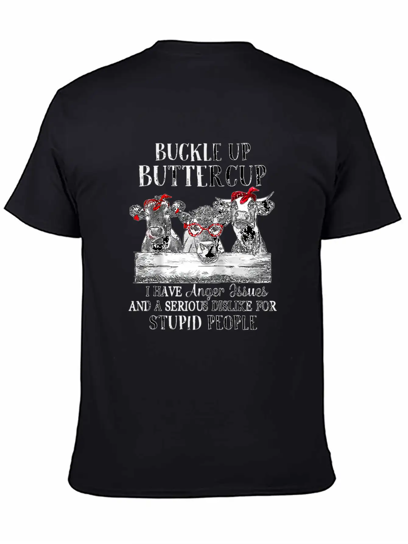 Buckle Up Buttercup I Have Anger Issues Stylish Everyday T-Shirt – Unisex Basic Cotton Tee