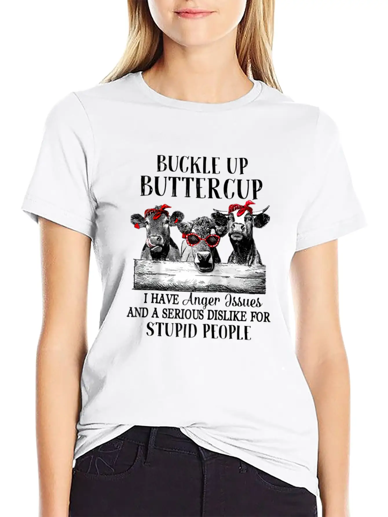 Buckle Up Buttercup I Have Anger Issues Stylish Everyday T-Shirt – Unisex Basic Cotton Tee